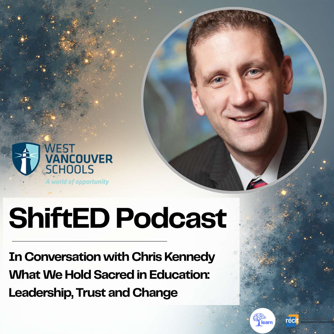 ShiftED Podcast #78 In Conversation with Chris Kennedy: What We Hold Sacred in Education: Leadership, Trust and Change episode artwork