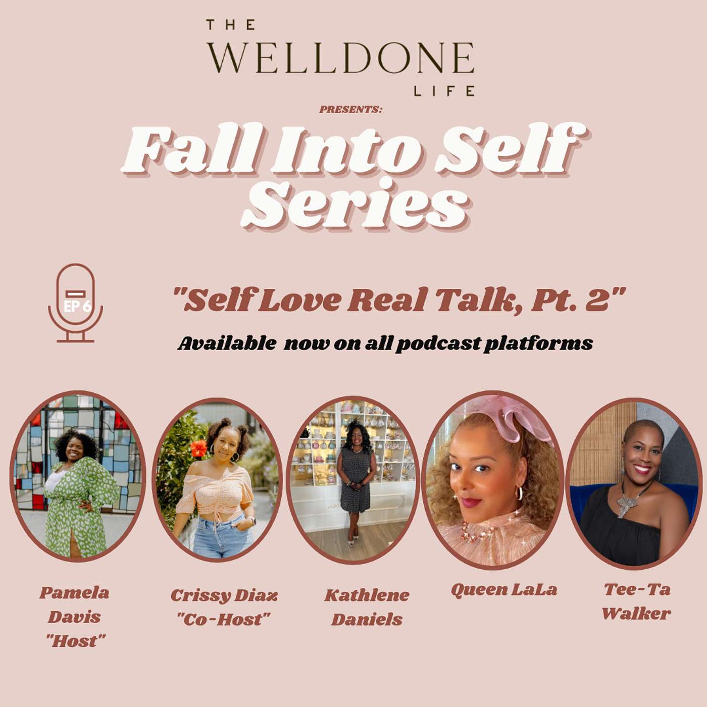 Fall Into Self Series: Ep 6: Self Love Real Talk, Pt. 2