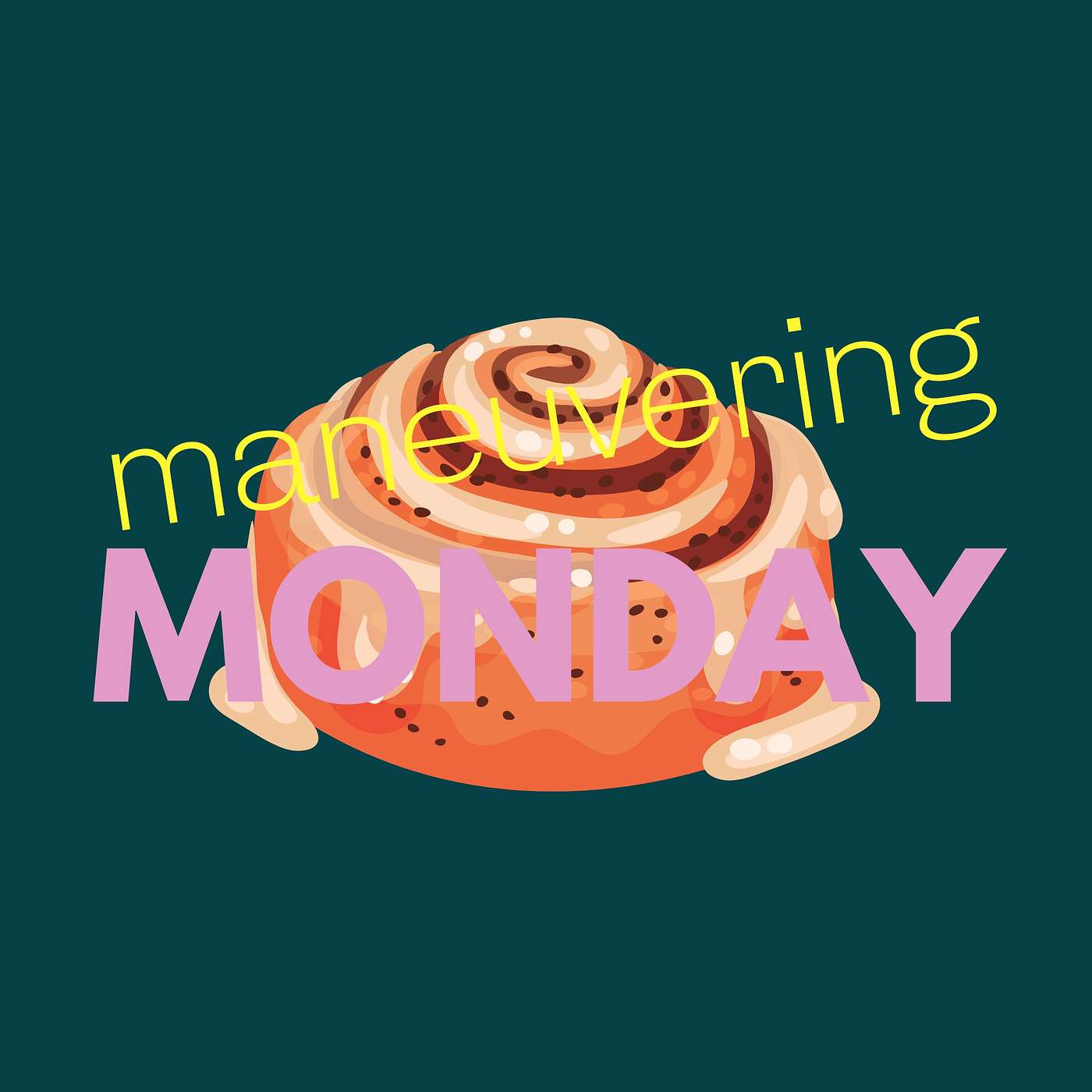 Maneuvering Monday