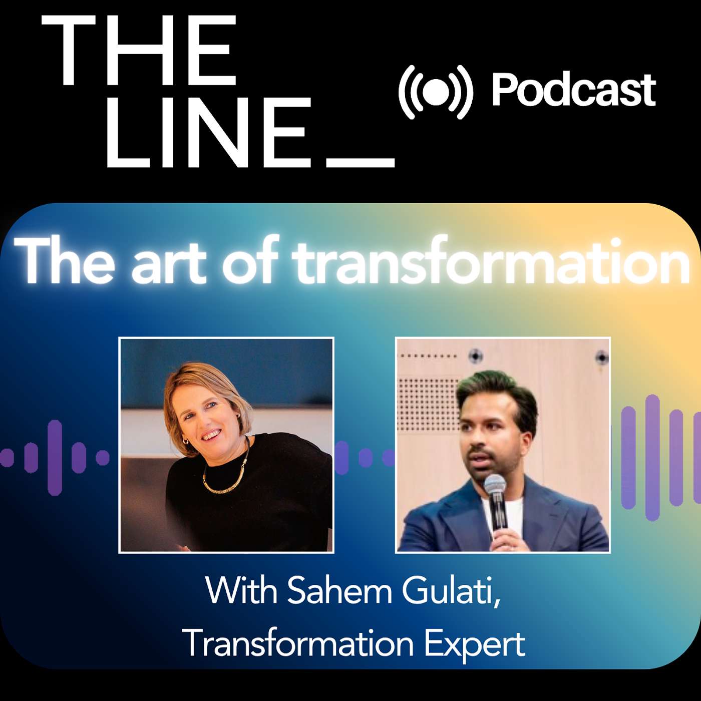 The art of transformation, with Sahem Gulati – transformation expert