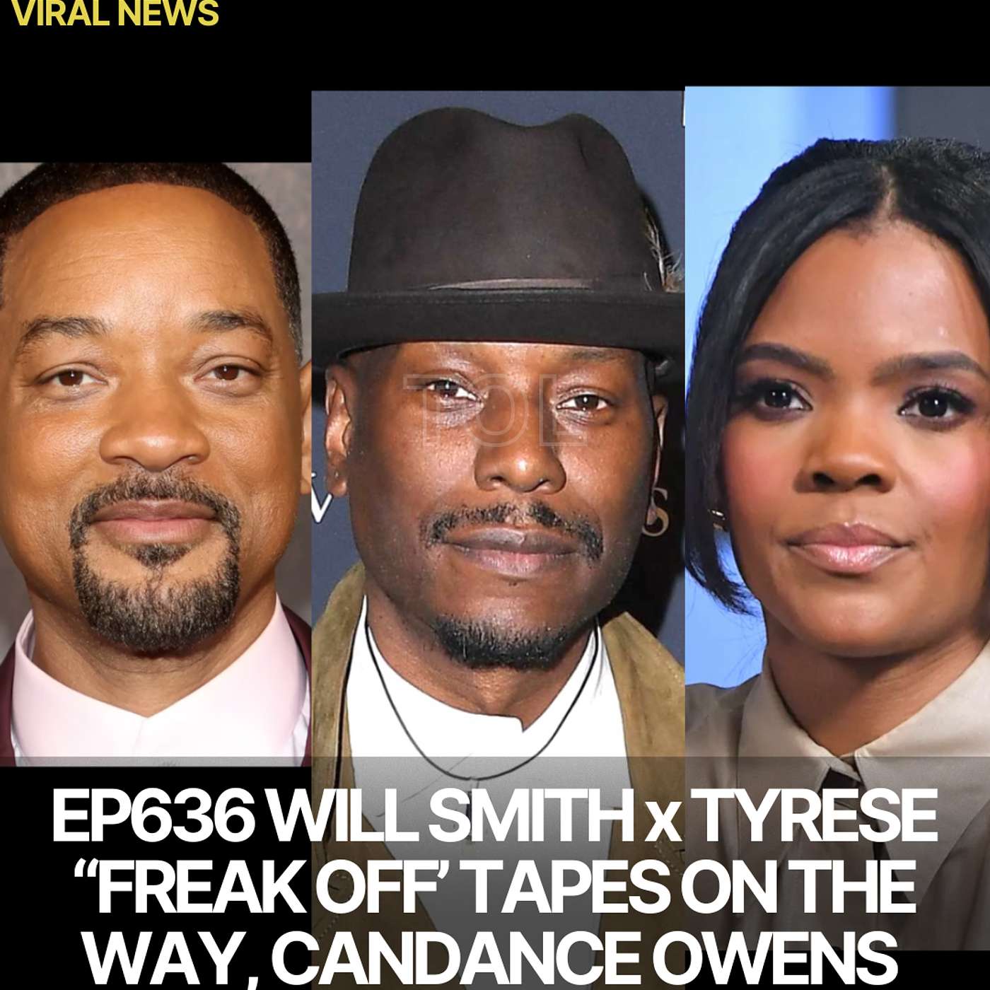 EP636 WILL SMITH X TYRESE “FREAK OFF’ TAPES ON THE WAY, CANDANCE OWENS TAKES IT TO FAR, TR@NS PASTOR & QUICK NEWS. EP636 WILL SMITH X TYRESE “FREAK OFF’ TAPES ON THE WAY, CANDANCE OWENS TAKES IT TO FAR, TR@NS PASTOR & QUICK NEWS.
