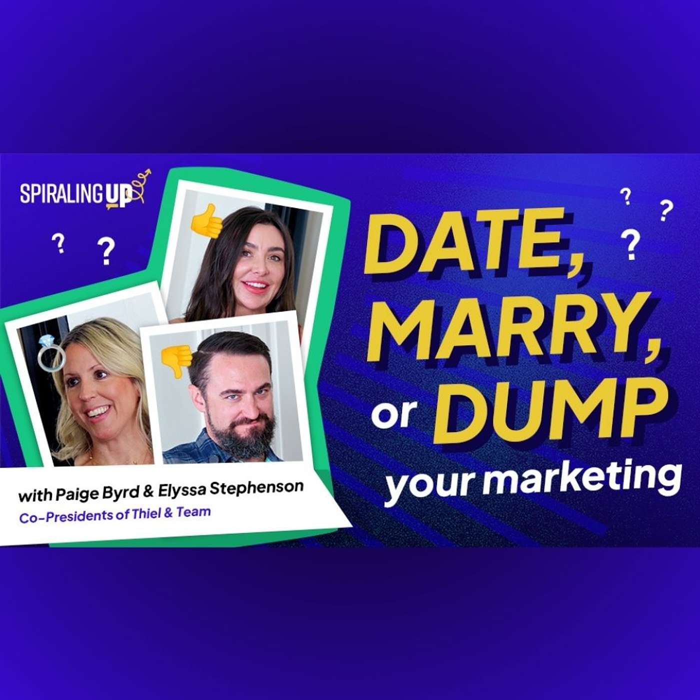 Date, Marry, Dump: Making Good Marketing (And Design) Choices with Thiel & Team