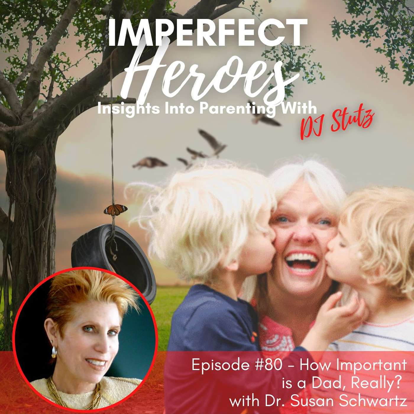 Imperfect Heroes: Insights Into Parenting