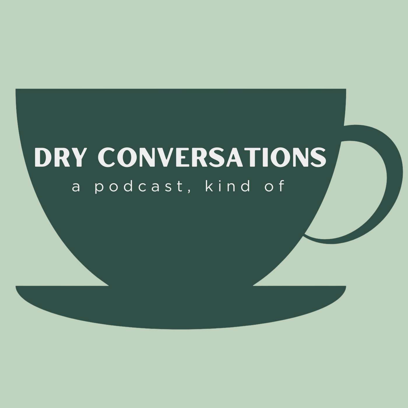 Dry Conversations