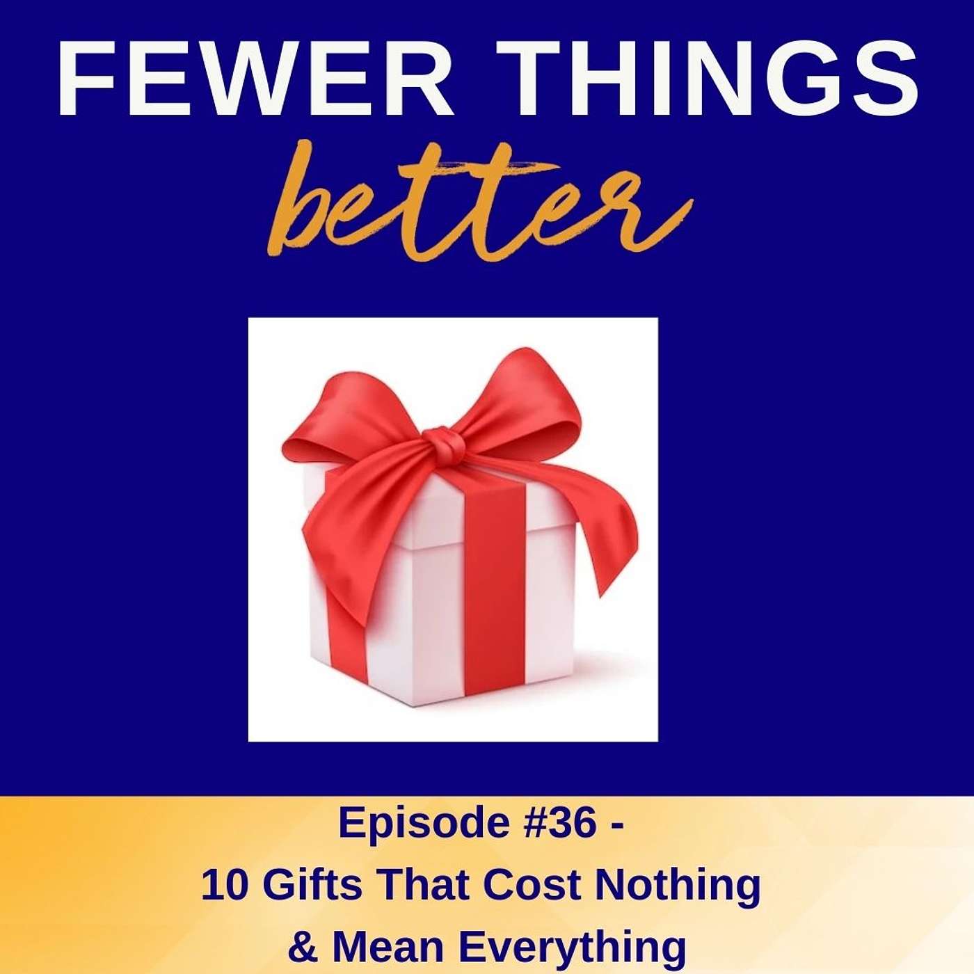 Fewer Things Better