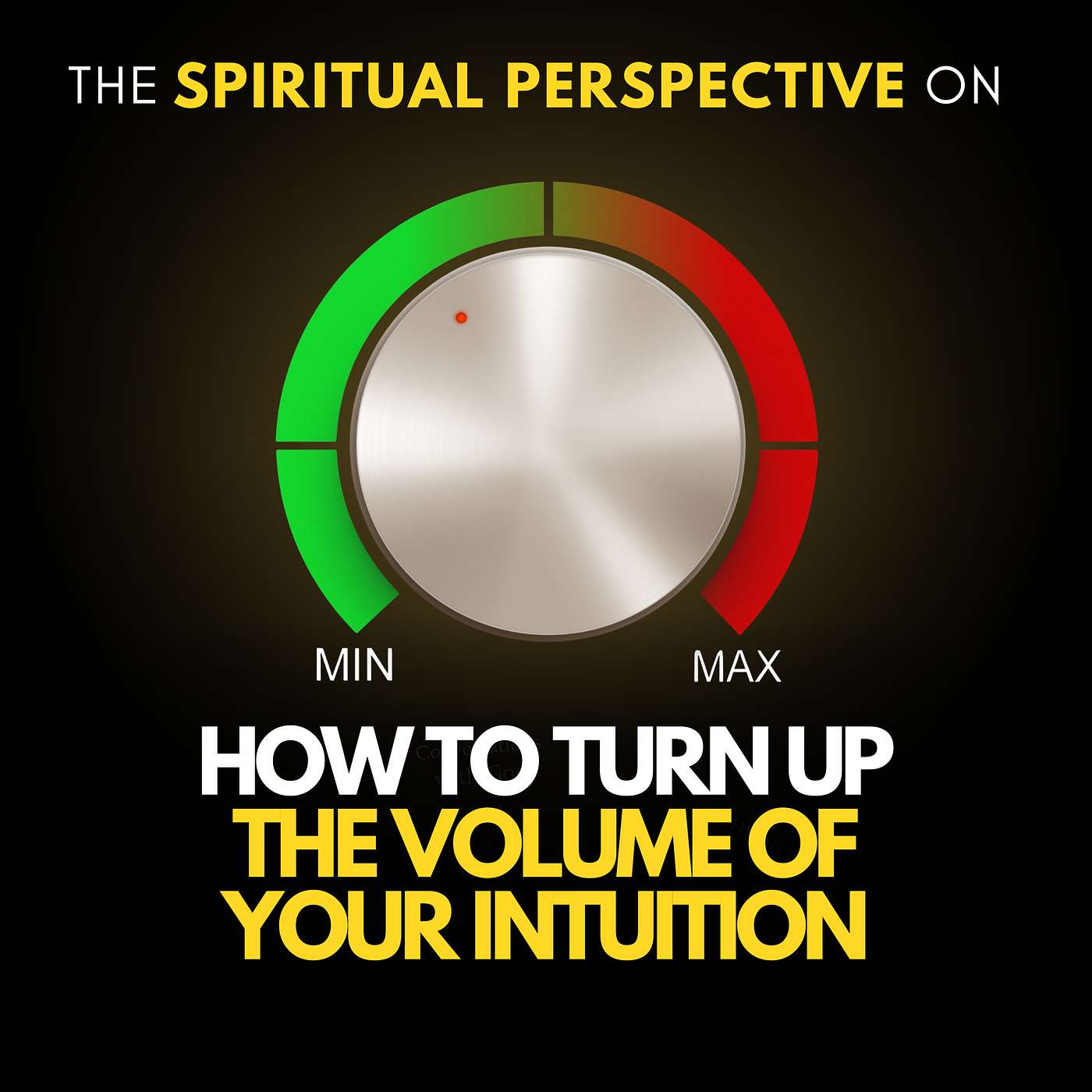 Activate Your Intuition Now - How To Turn Up the Volume