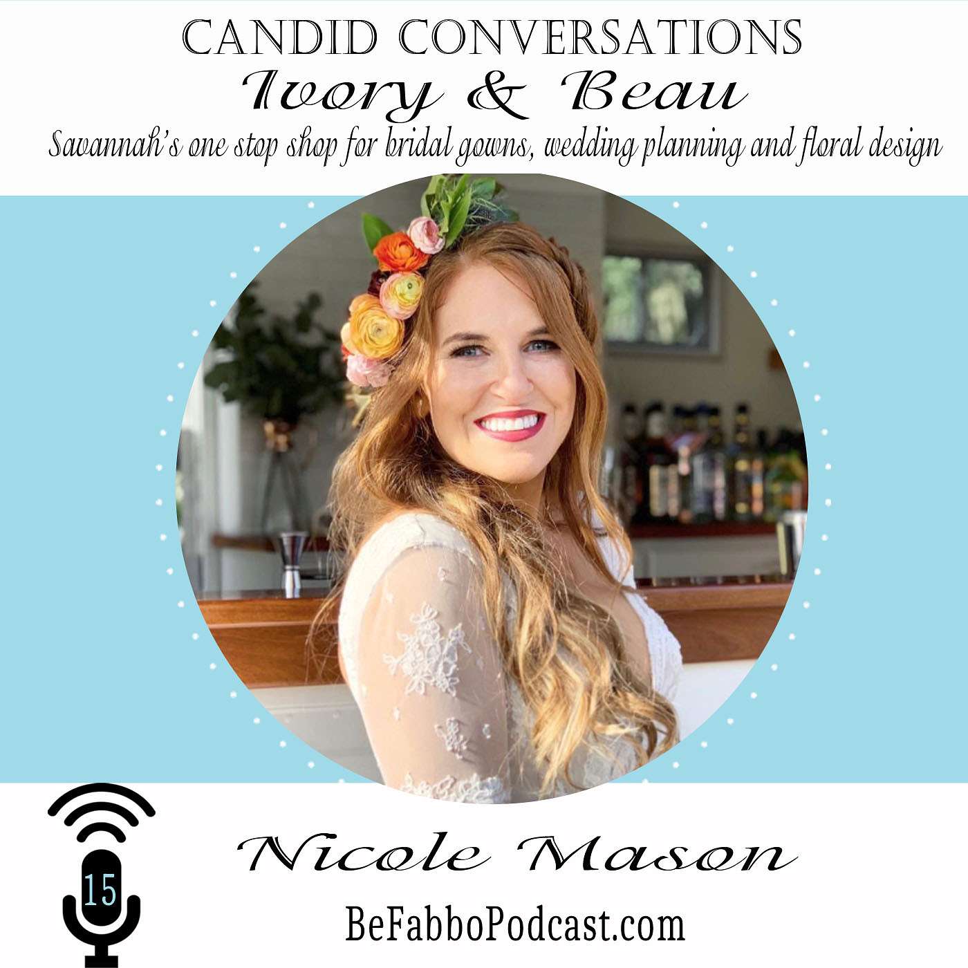 15: Candid Conversations with Nicole Mason- Ivory & Beau