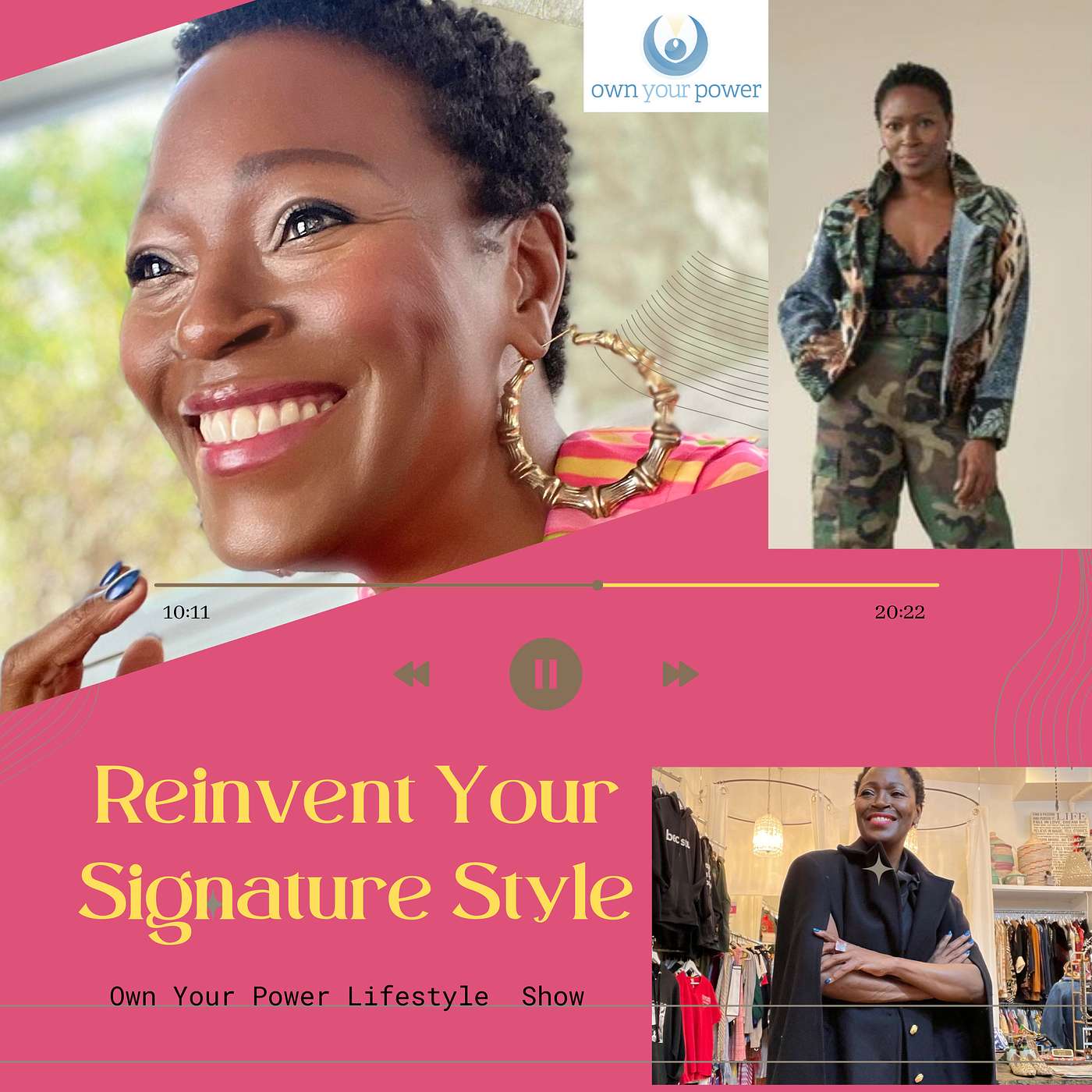 Reinvent Your Signature Style  (Own Your Power Lifestyle Show ep. 1)