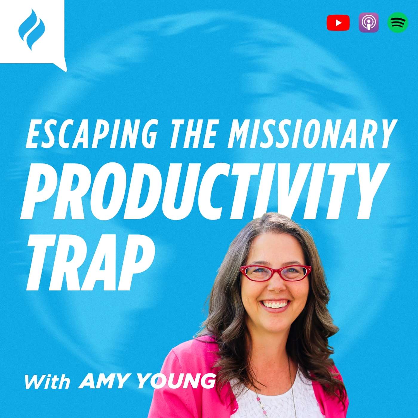 Escaping the Missionary Productivity Trap with Amy Young Escaping the Missionary Productivity Trap with Amy Young
