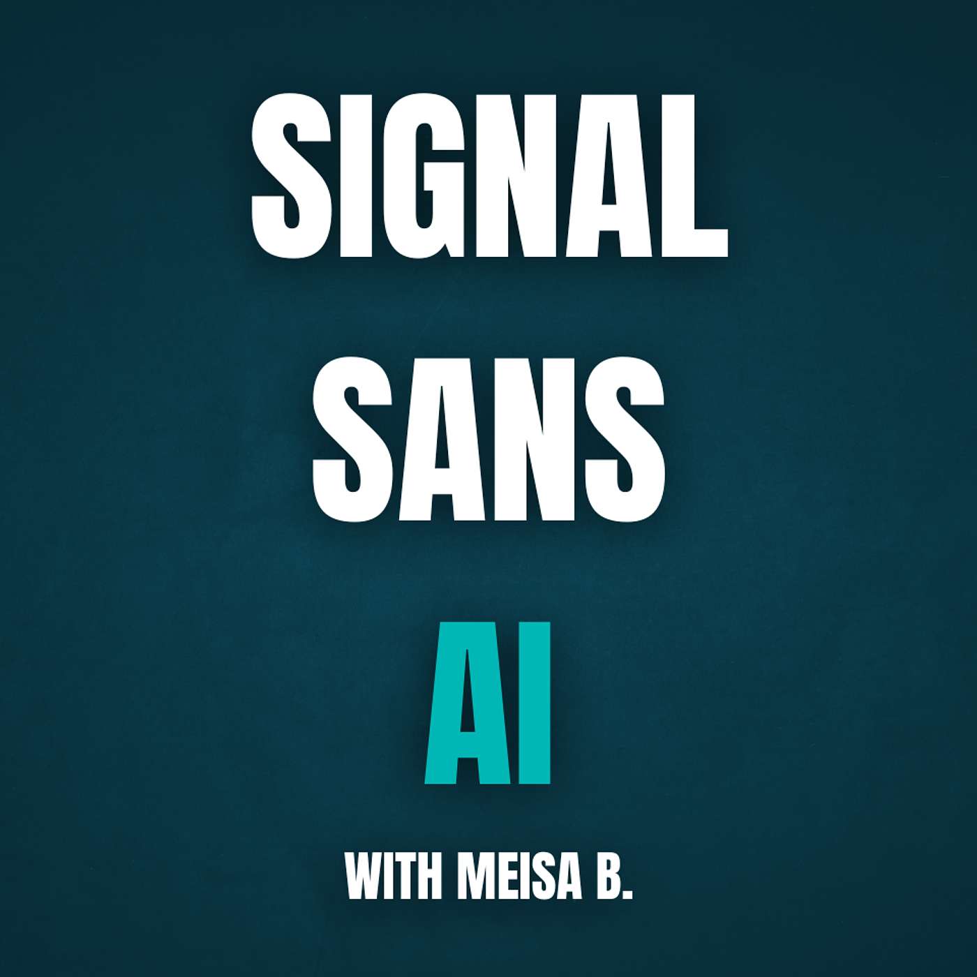 Signal Sans AI