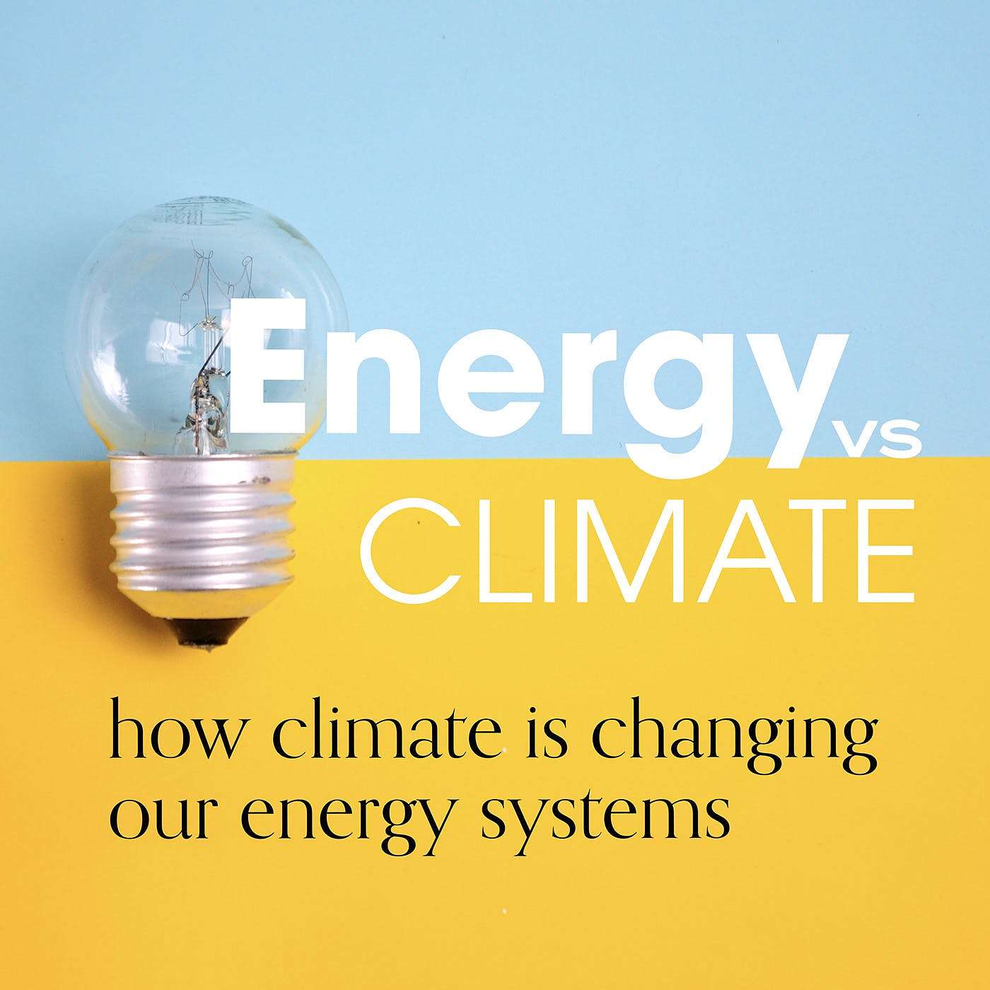 Energy vs Climate: How climate is changing our energy systems