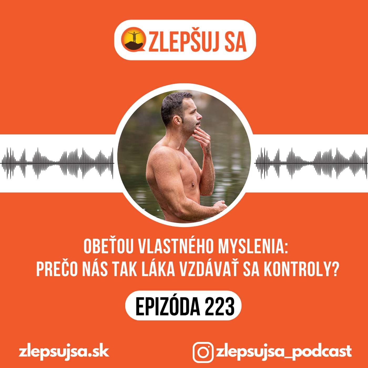 223. Obeťou vlastného myslenia: Prečo nás tak láka vzdávať sa kontroly? episode artwork