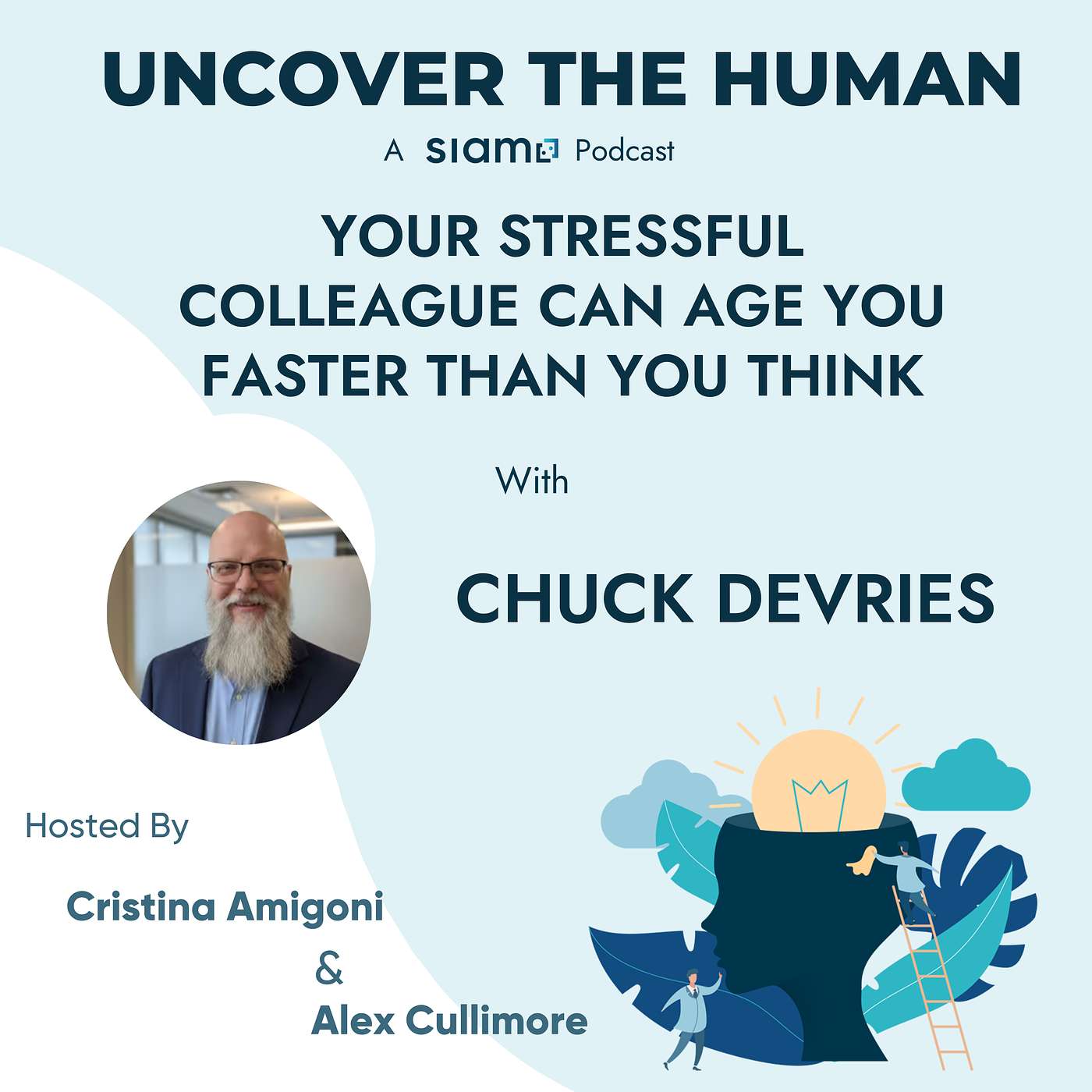 Your Stressful Colleague Can Age You Faster Than You Think with Chuck DeVries