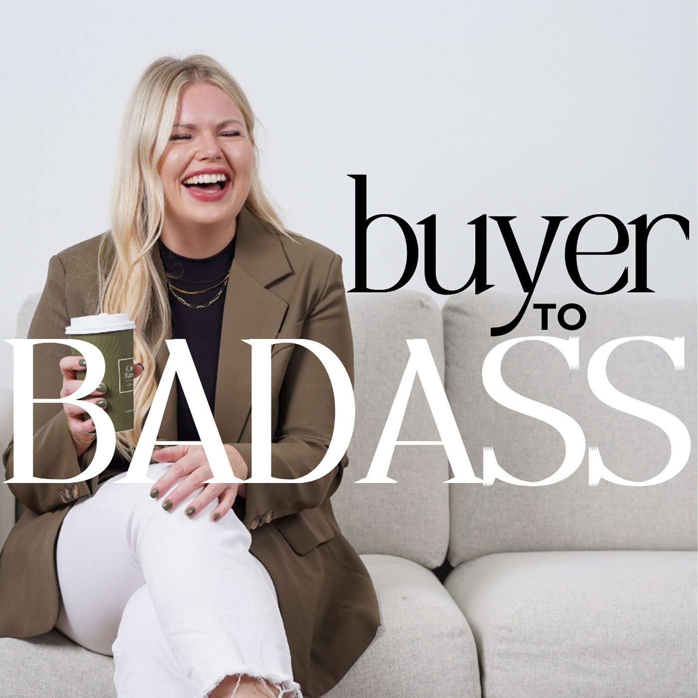 The Buyer to Badass Podcast