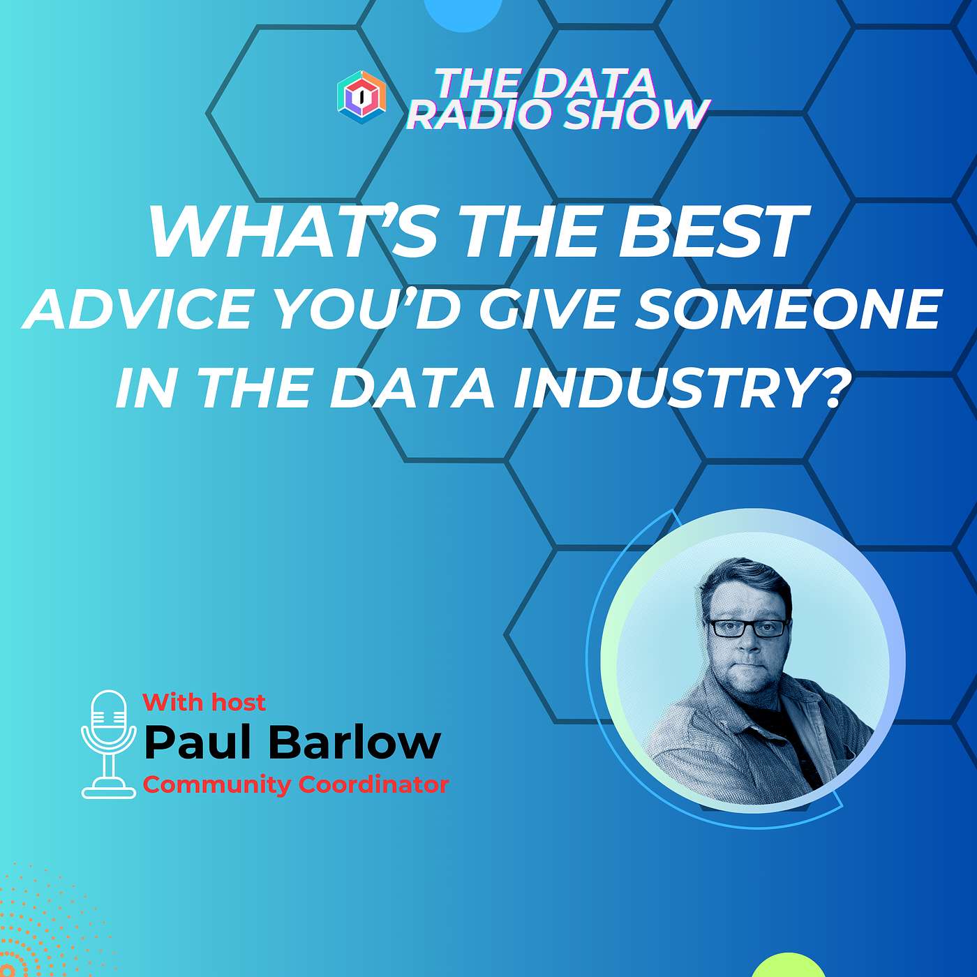 What's the Best Advice You'd Give Someone in the Data Management Industry?