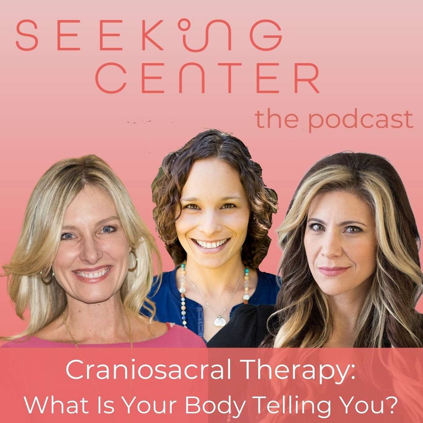 Seeking Center: The Podcast