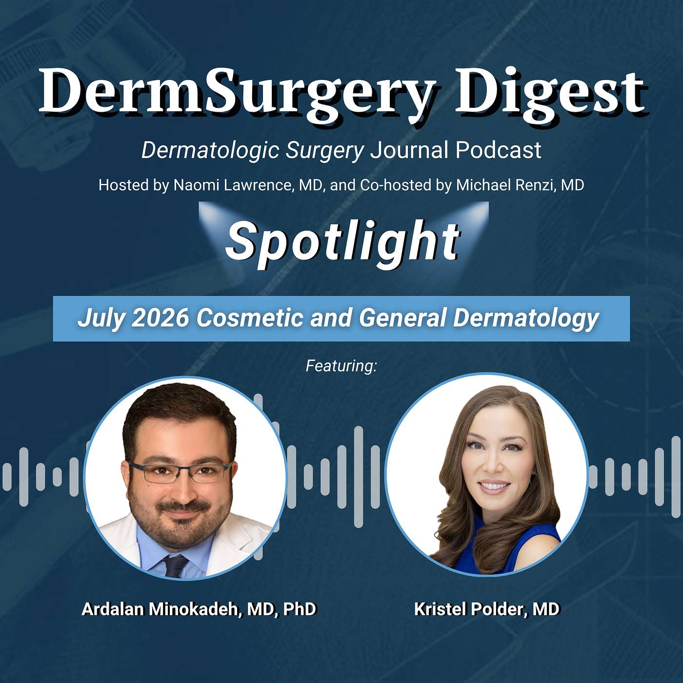 July 2026 Spotlight: Cosmetic and General Dermatology episode artwork