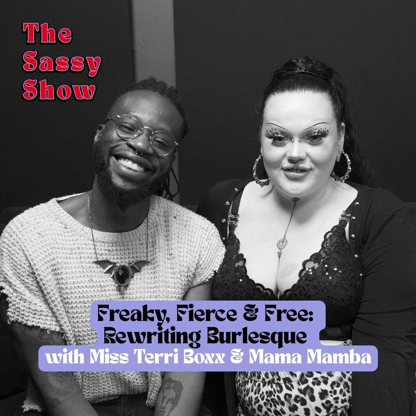 Freaky, Fierce & Free: How Miss Terri Boxx & Mama Mamba Are Rewriting Burlesque episode artwork