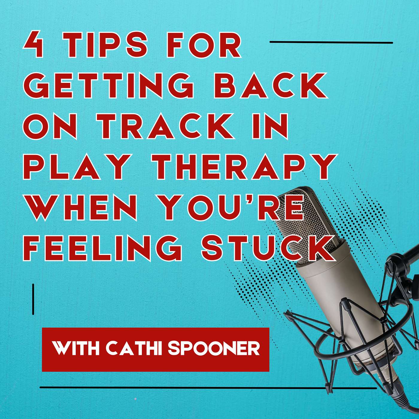 How to Make Progress in Play Therapy When You’re Feeling Stuck