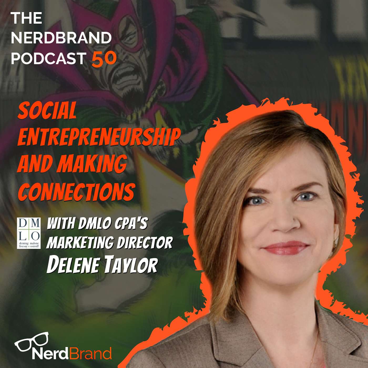 E50: Social Entrepreneurship and Making Connections with Delene Taylor from DMLO CPAs episode artwork