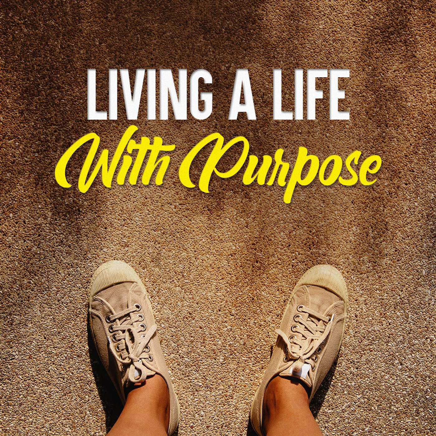 Living a Life With Purpose