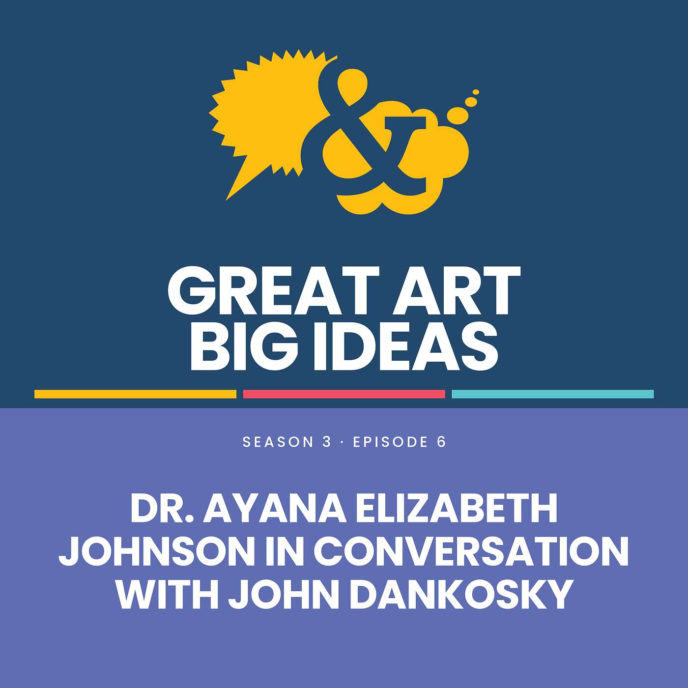 DR. AYANA ELIZABETH JOHNSON IN CONVERSATION WITH JOHN DANKOSKY episode artwork