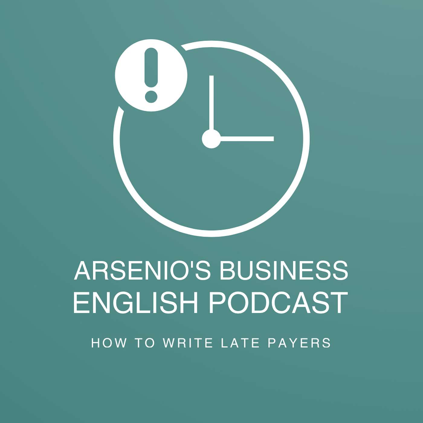 Business English Podcast | Corporate Finance | Different Ways to Write Late Payers episode artwork
