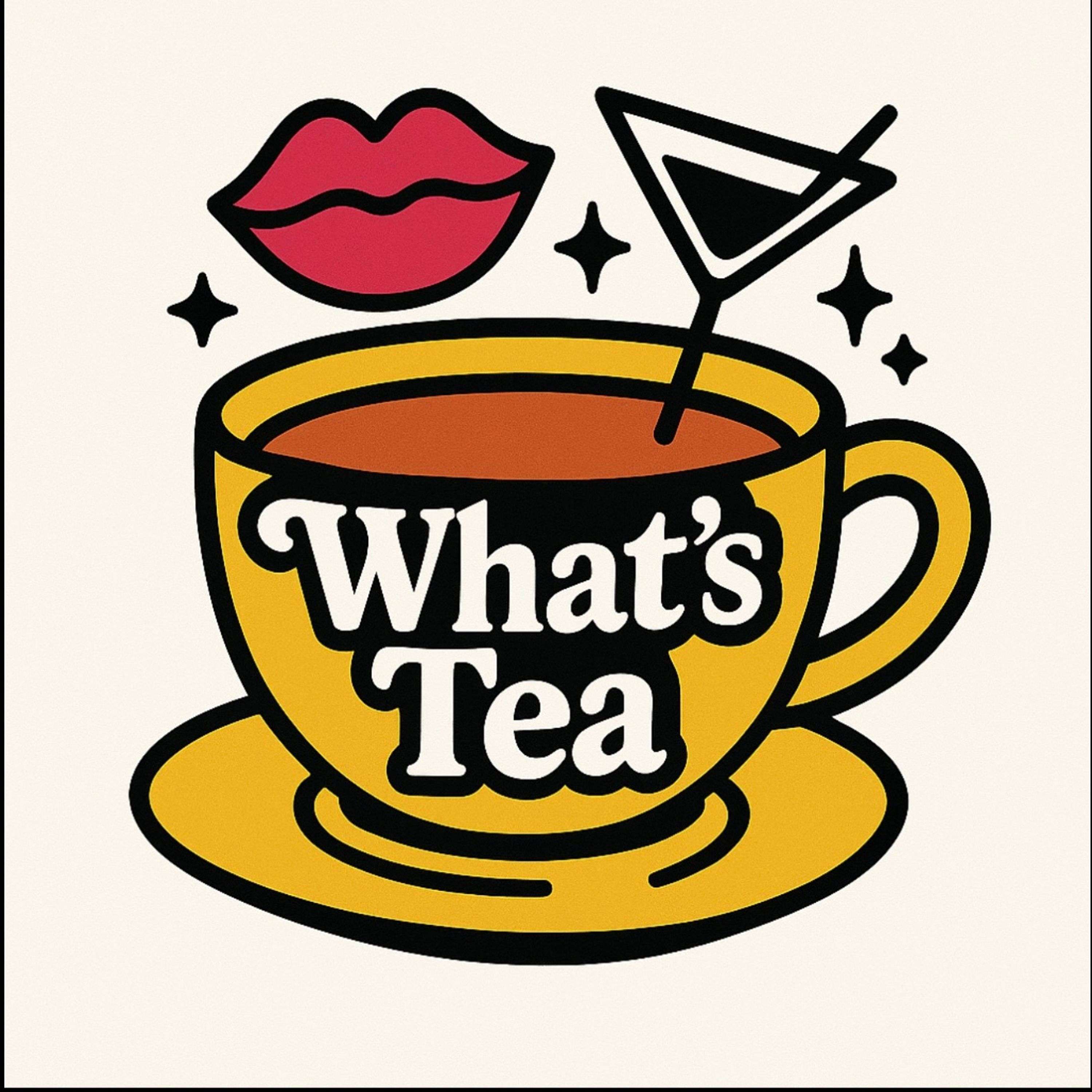What’s Tea podcast