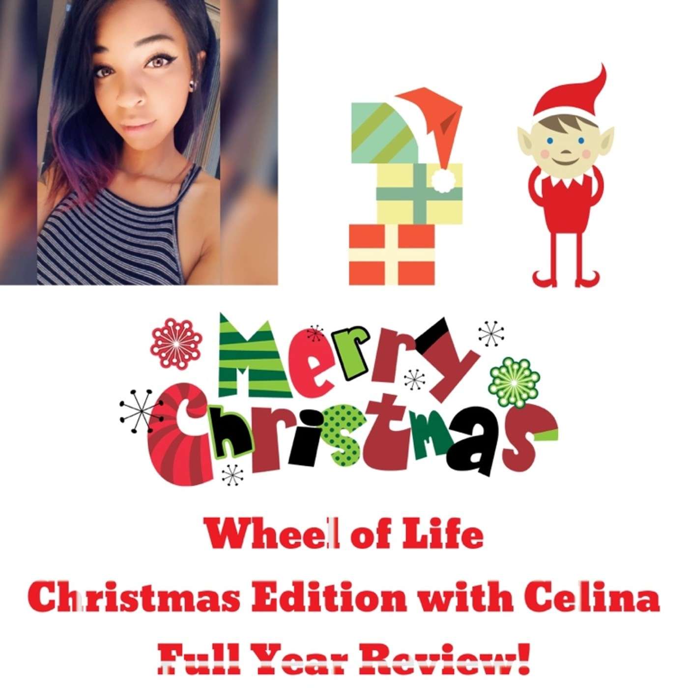 Wheel of Life with Celina Celeste: Christmas Edition - Full Year Review (2018)