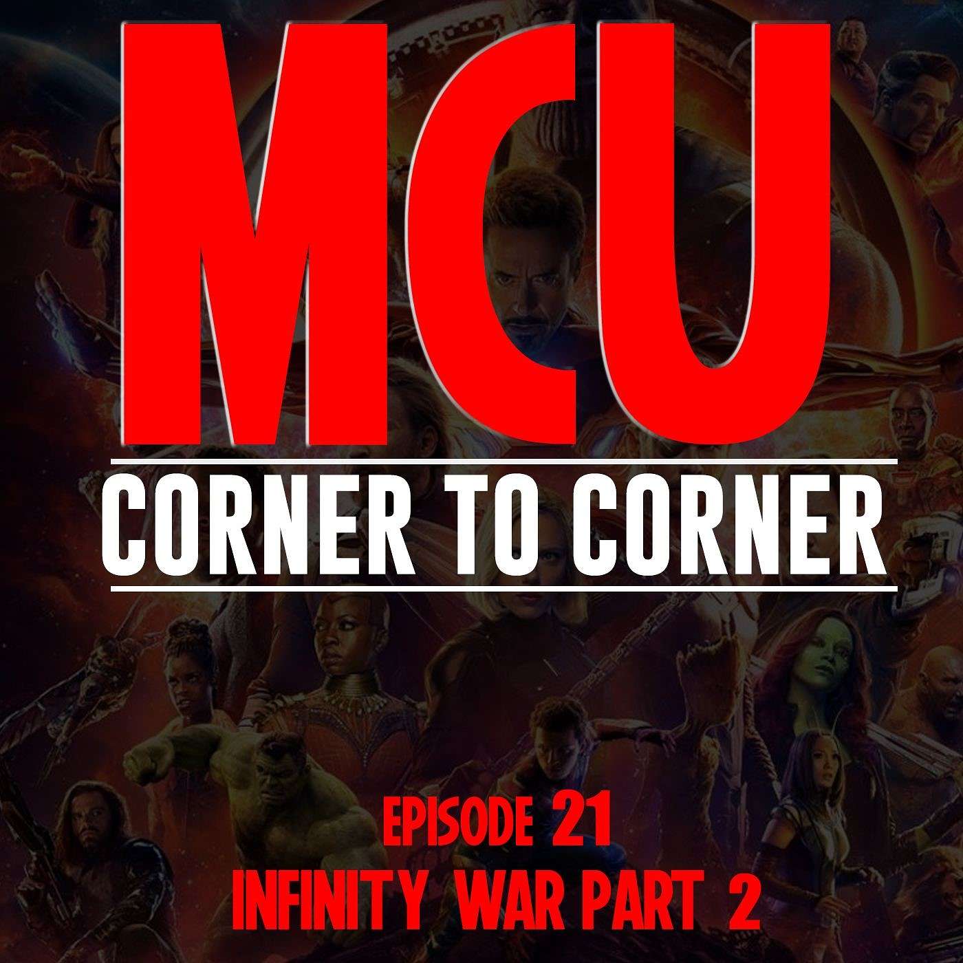 Episode 21: Infinity War - Part 2