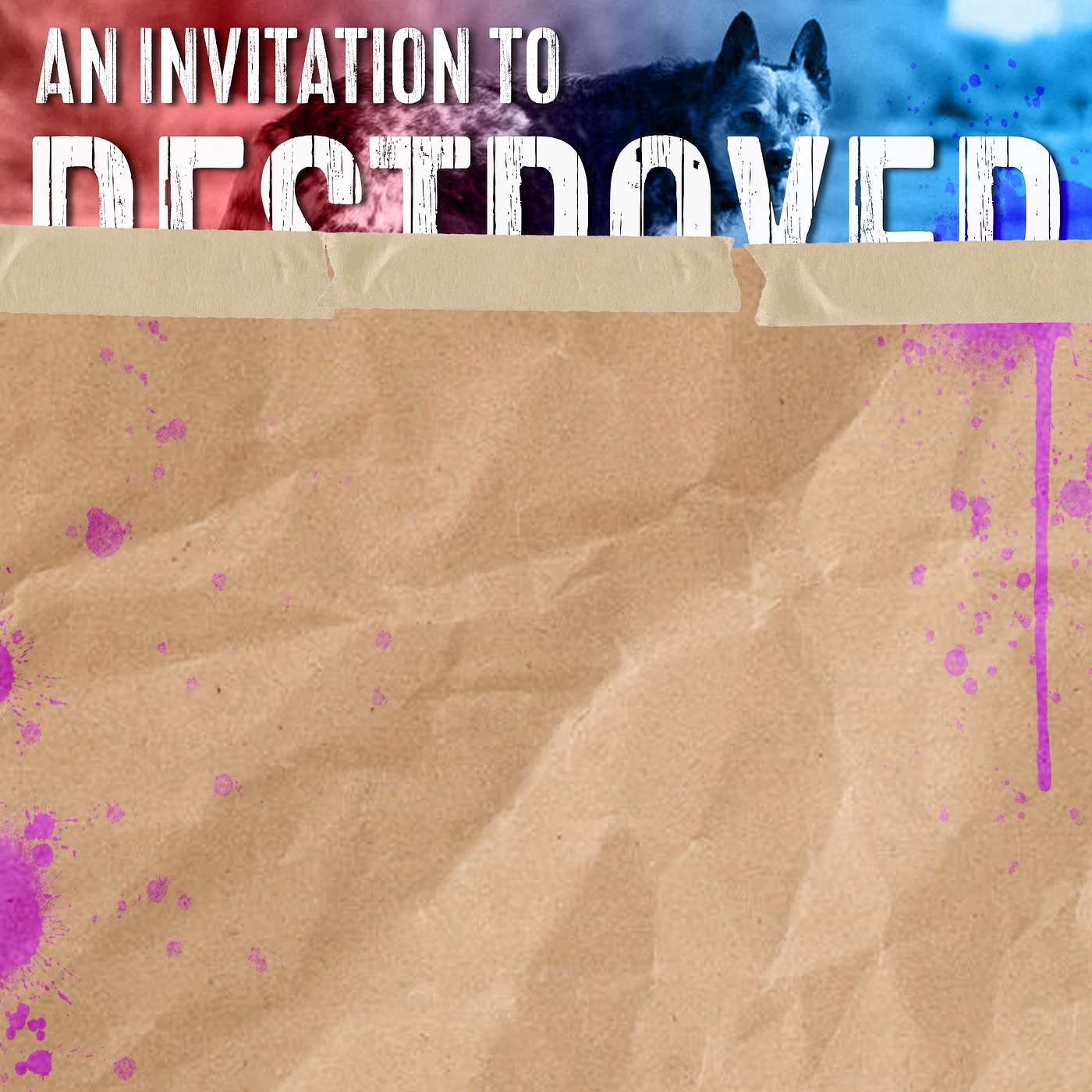 An Invitation to DESTROYER #05: "Hesitation Marks" An Invitation to DESTROYER #05: "Hesitation Marks"