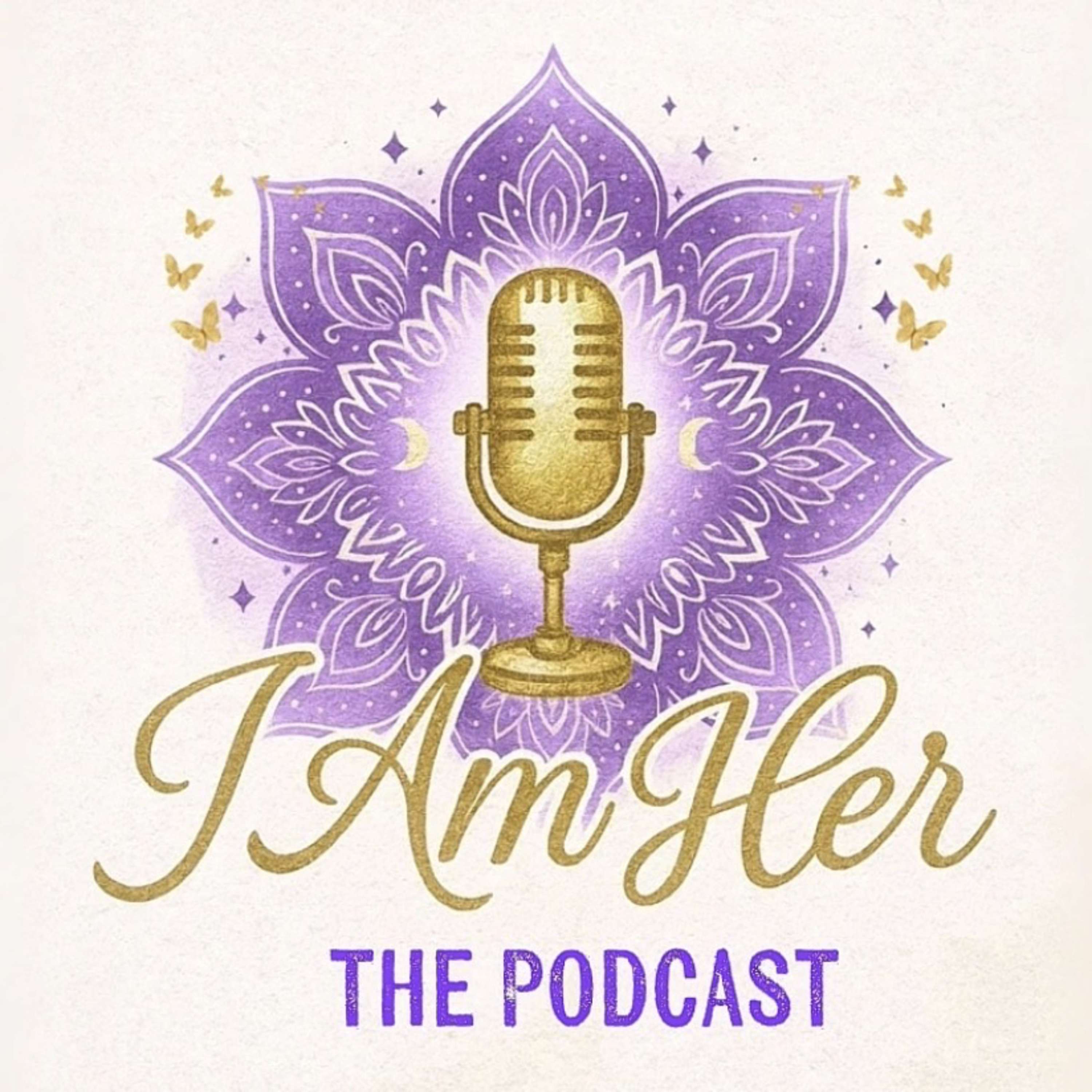I am HER - the Podcast