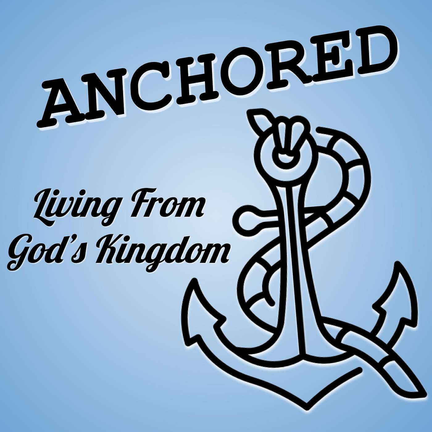 SERMON: "Anchored." Week 2.