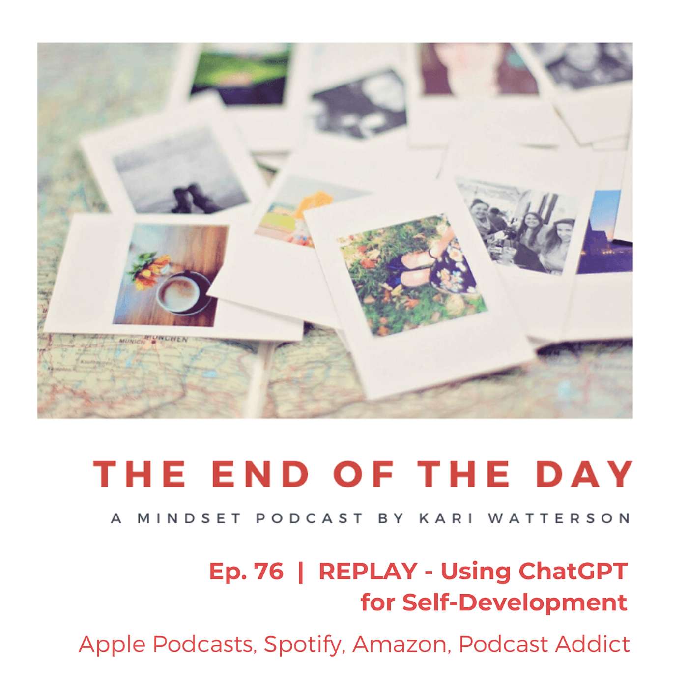 The End of the Day Podcast with Kari Watterson: Using Mindset Work to Live Your Best Life