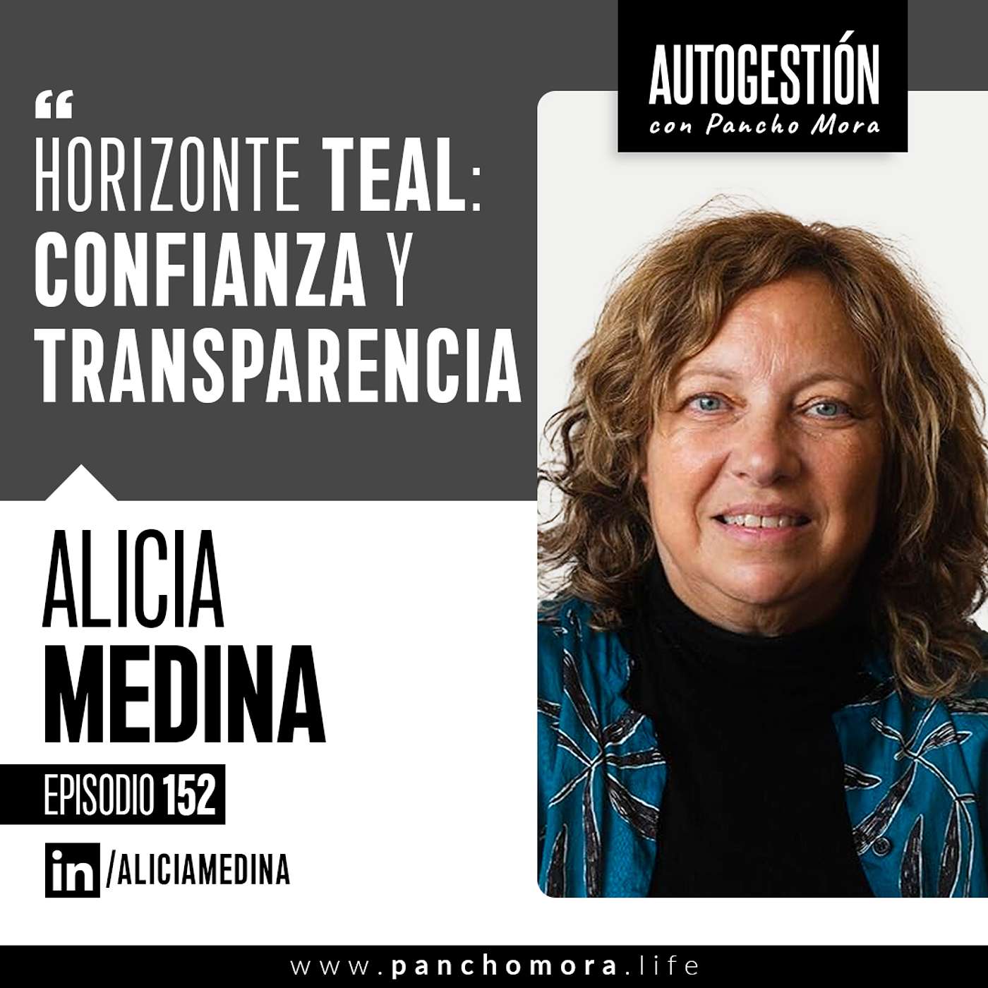 #152 Alicia Medina - Horizonte TEAL: Confianza y transparencia.