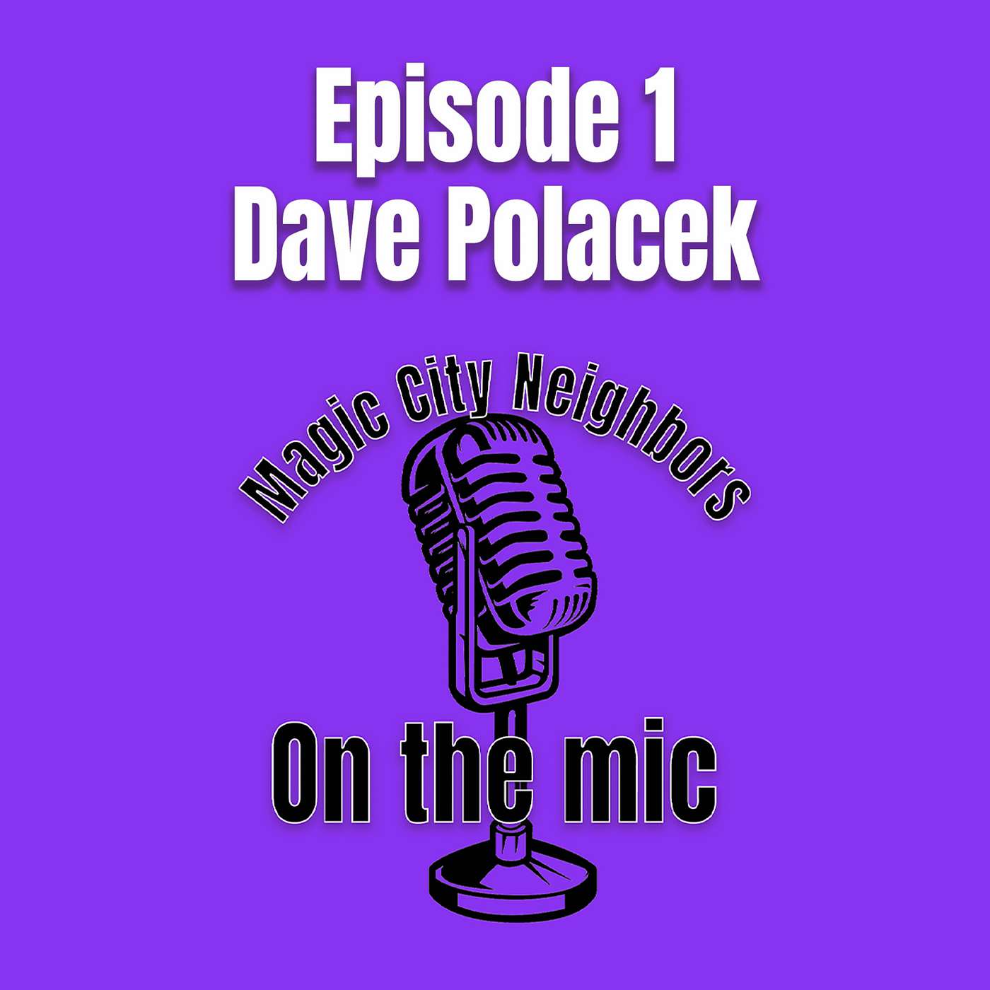 Episode 1 - Dave Polacek