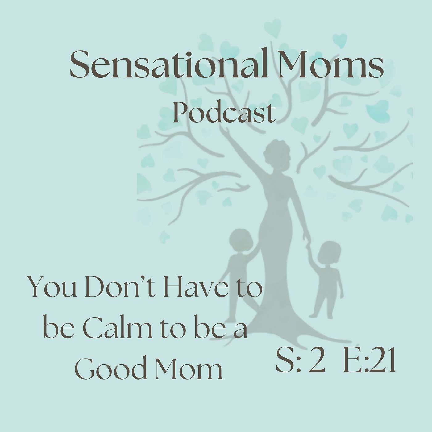 You Don't Have to be Calm to be a Good Mom
