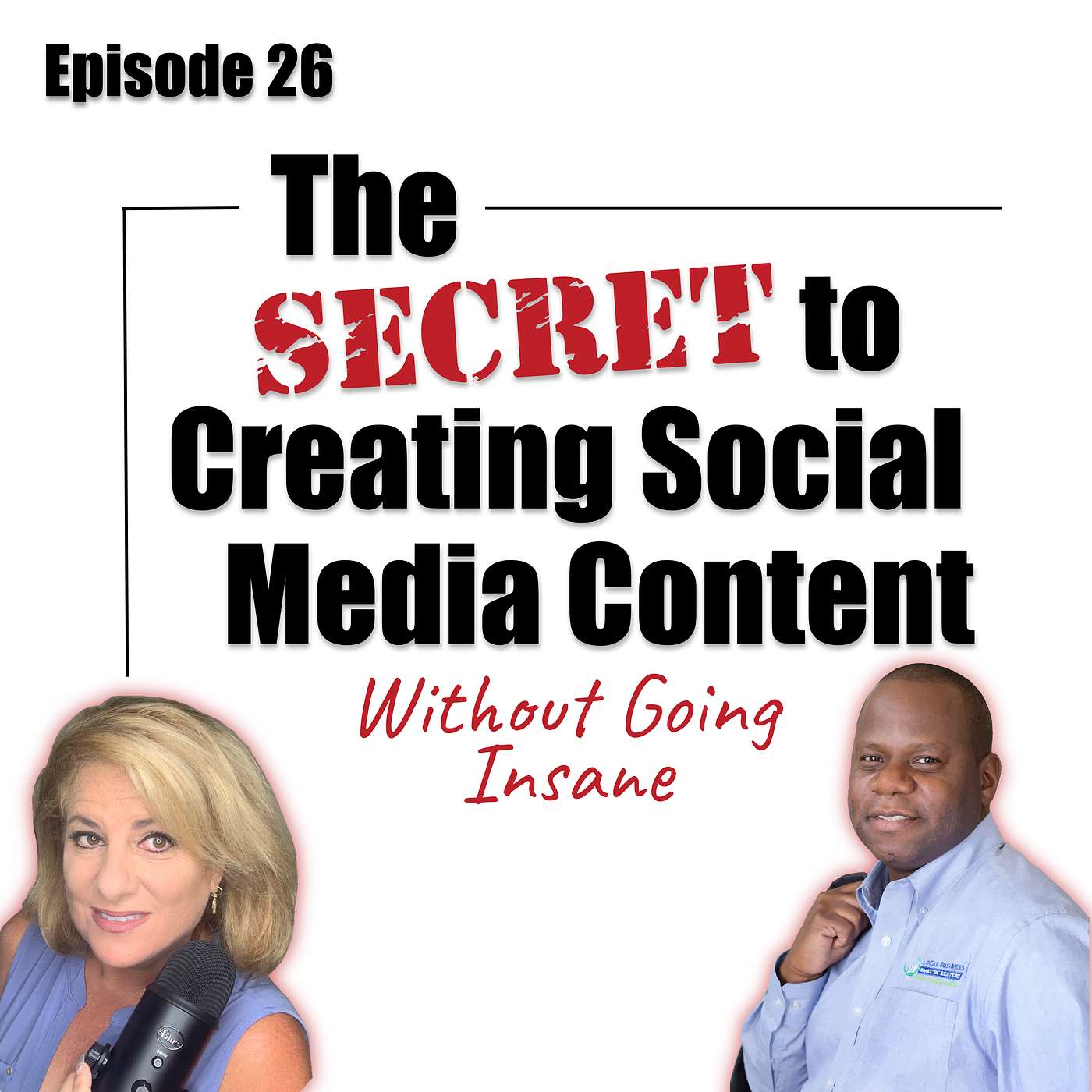 Episode #26: The Secret To Creating Social Media Content Without Going Insane