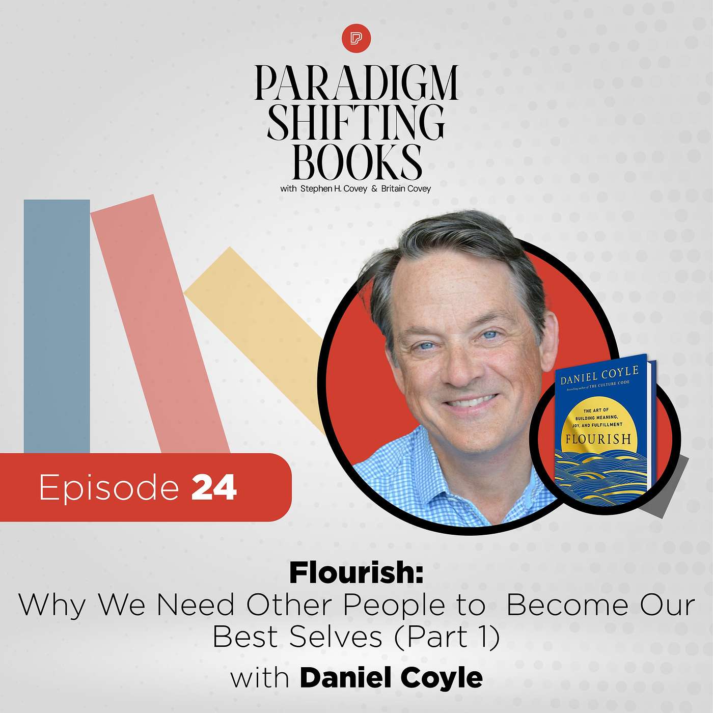 Why We Need Other People to Become Our Best Selves (Part 1) with Daniel Coyle episode artwork