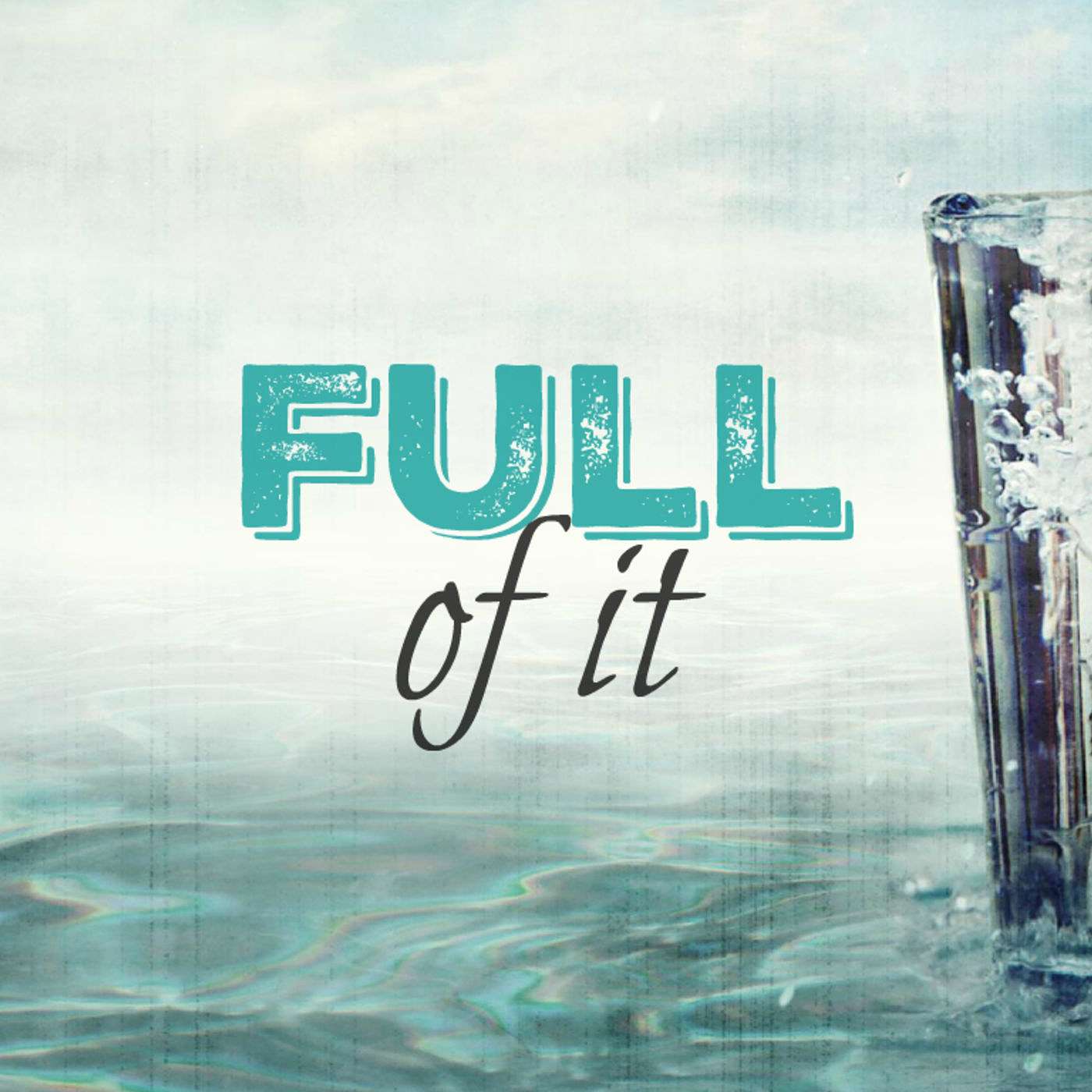 Full of It pt 1: Filling Up