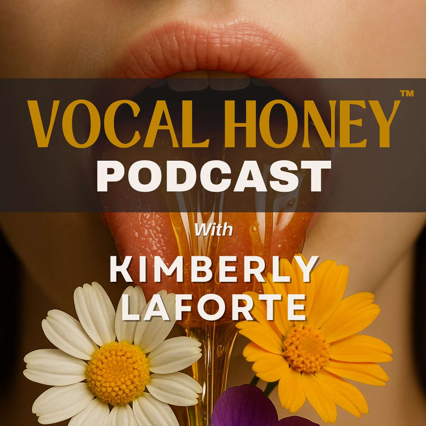 Vocal Honey™ Podcast with Kimberly LaForte
