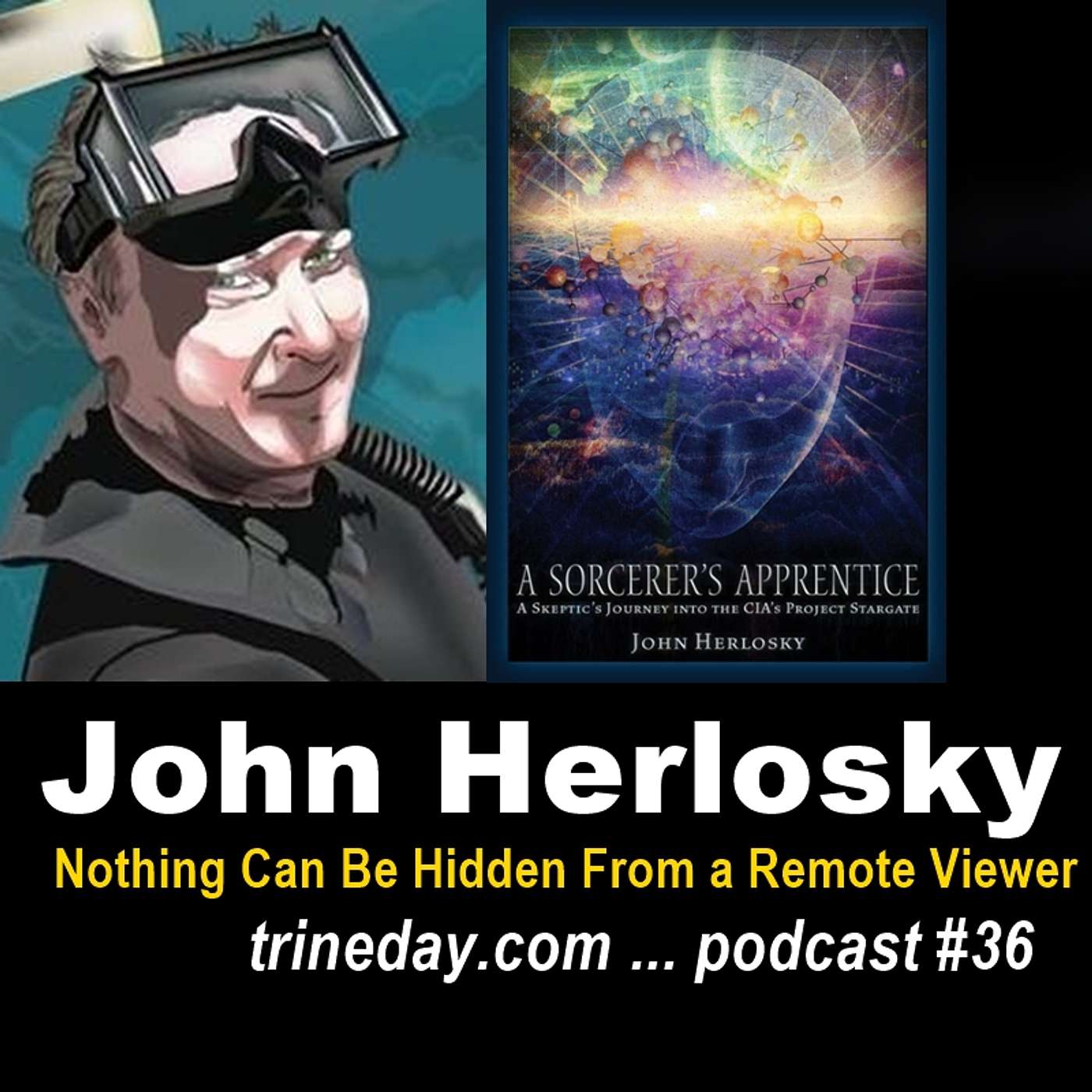 36. John Herlosky: Nothing Can Be Hidden From a Remote Viewer