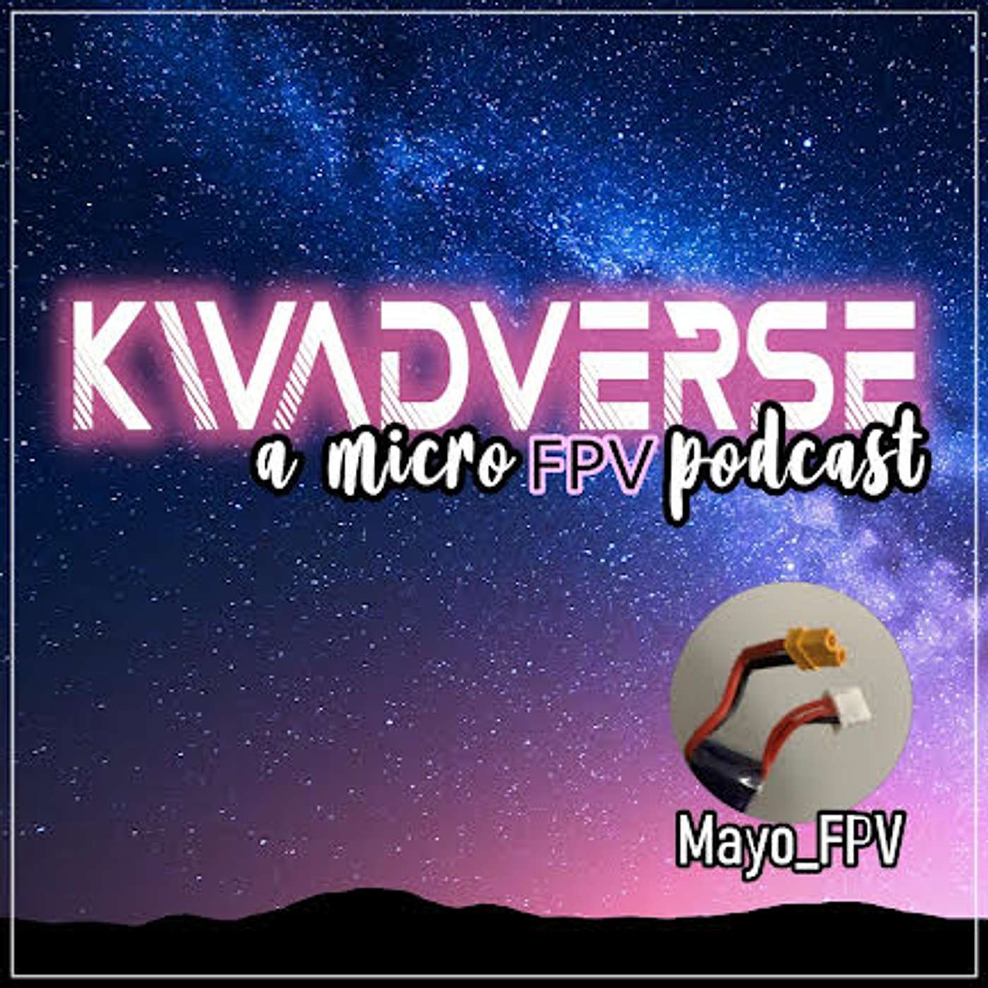 Kwadverse :: A Micro FPV Podcast