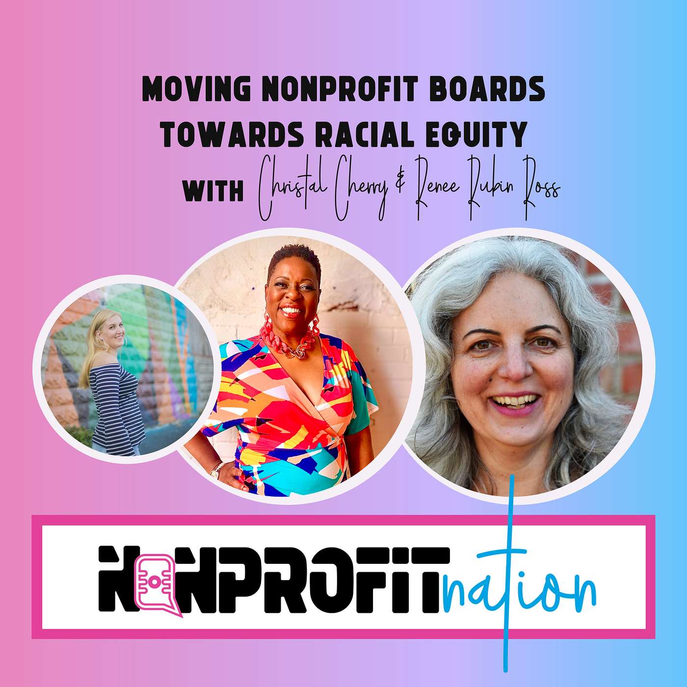 Moving Nonprofit Boards Towards Racial Equity with Christal M. Cherry & Renee Rubin Ross