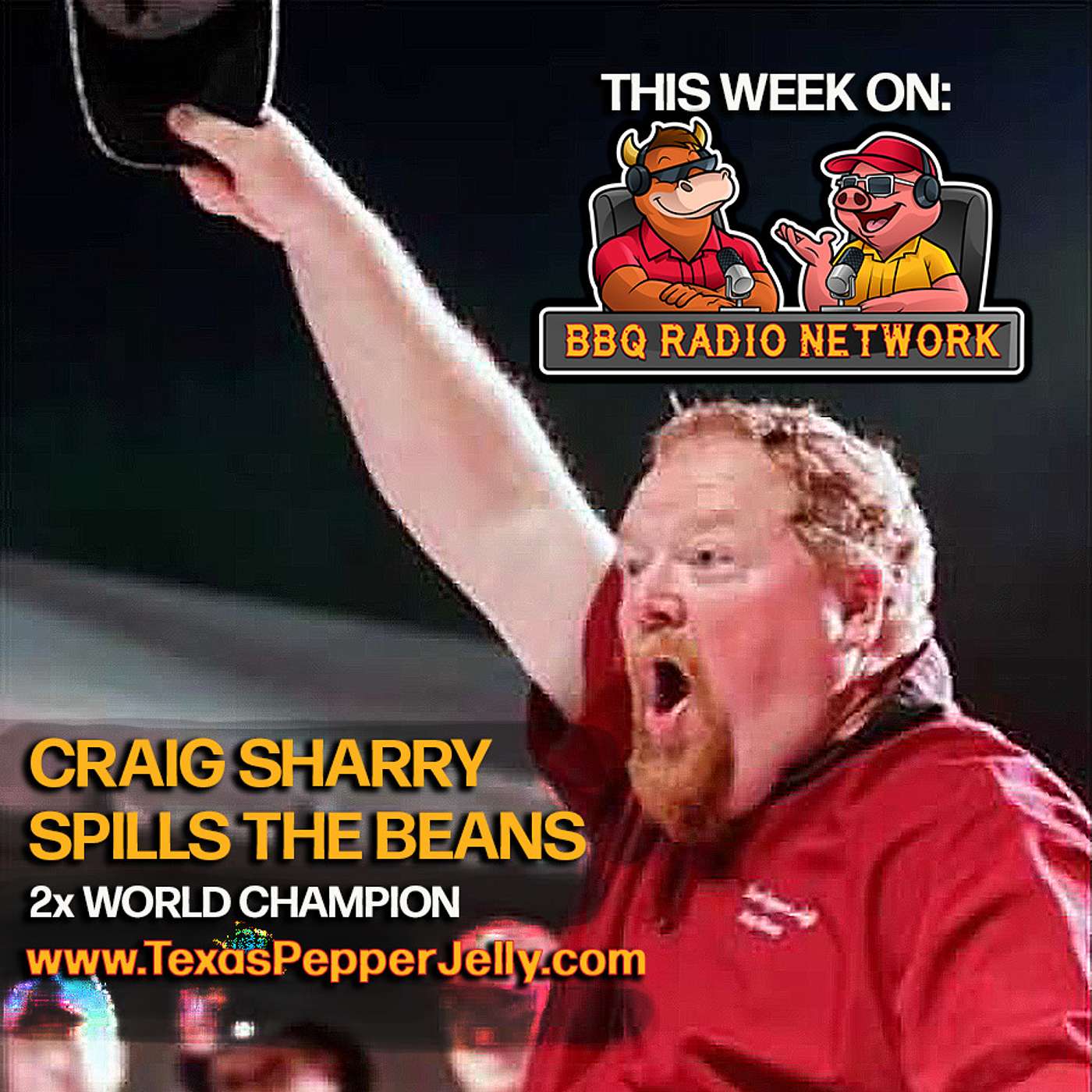 CRAIG SHARRY of TEXAS PEPPER JELLY on BBQ RADIO NETWORK
