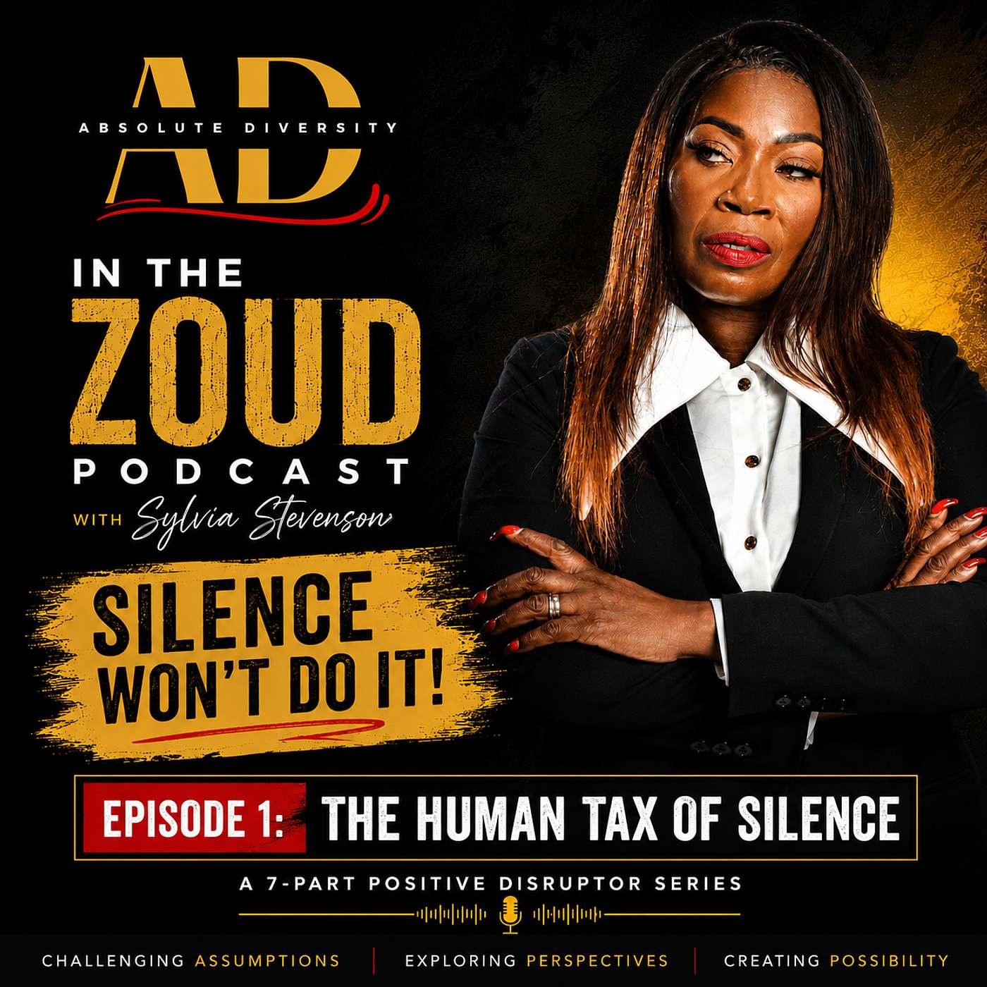Silence Won't Do It -  Episode 1: The Human Tax of Silence episode artwork