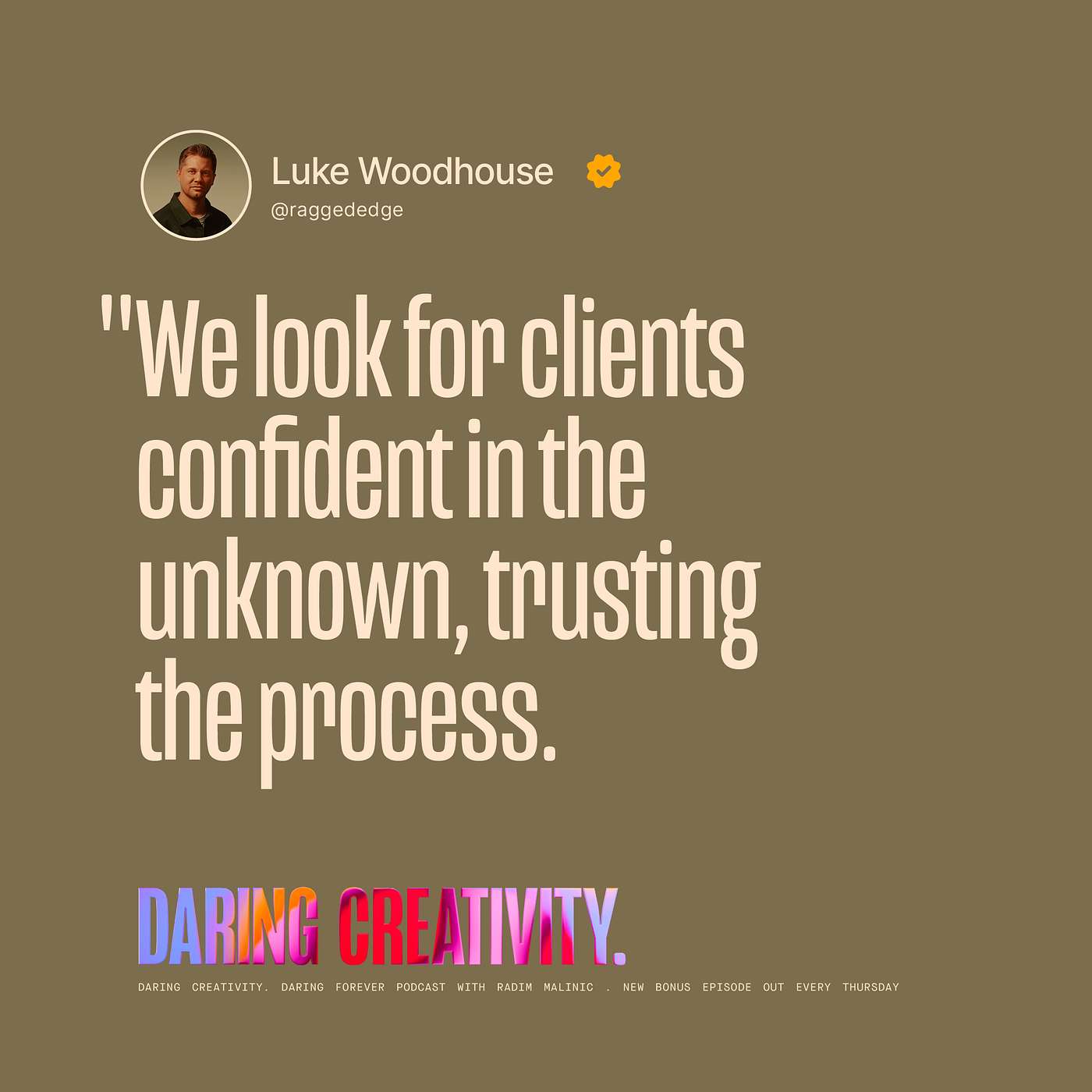 "We look for clients confident in the unknown" (Luke Woodhouse bonus episode) "We look for clients confident in the unknown" (Luke Woodhouse bonus episode)