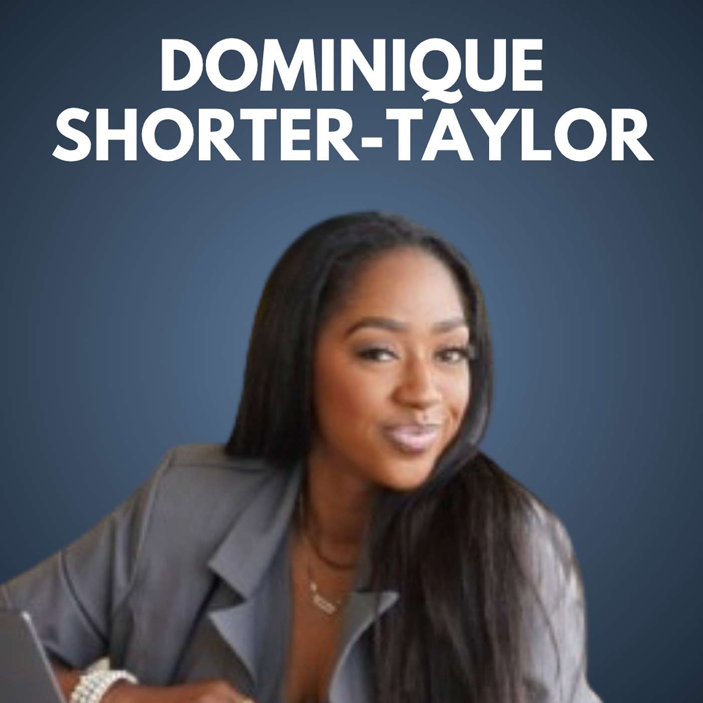Dominique Shorter-Taylor - Founder, Shorter-Taylor Behavior Consulting episode artwork