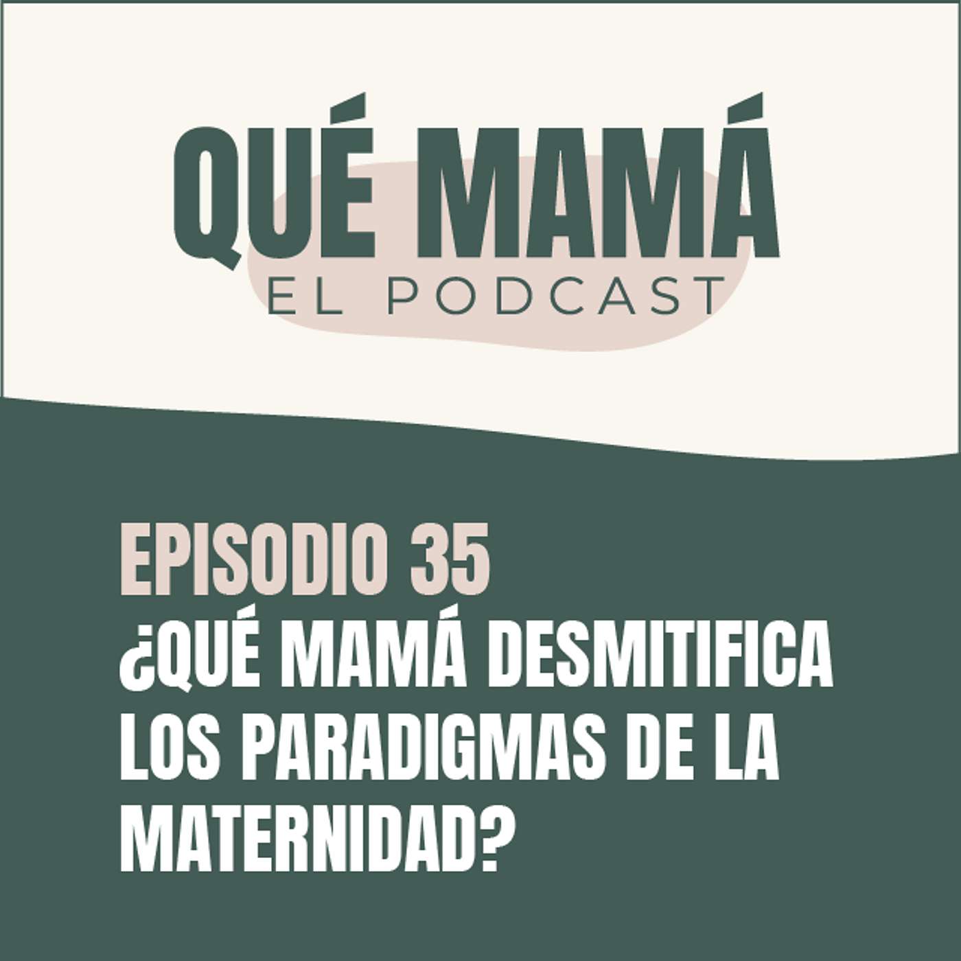 Qué Mamá Podcast
