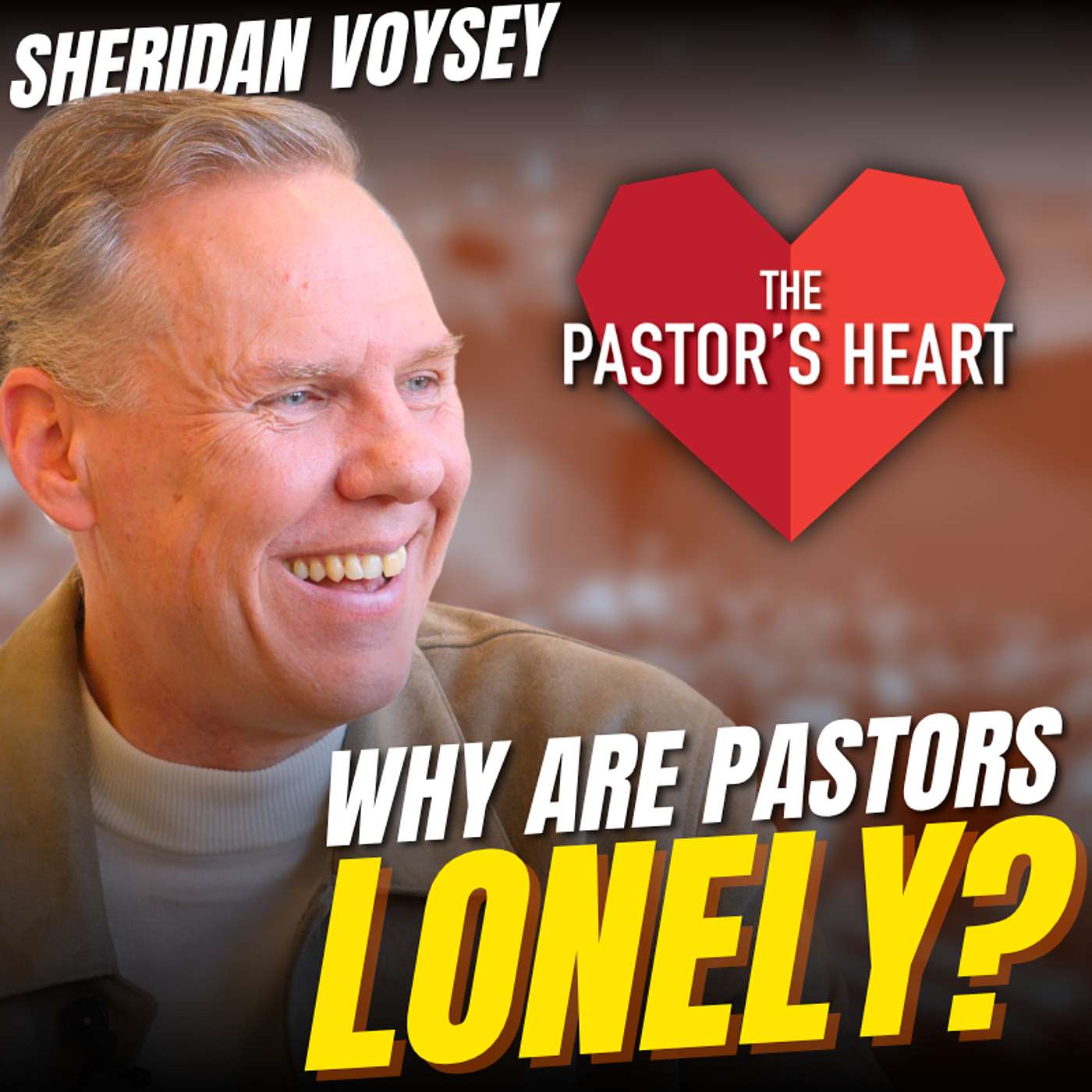 Why are pastors lonely? What to do about it? - with Sheridan Voysey